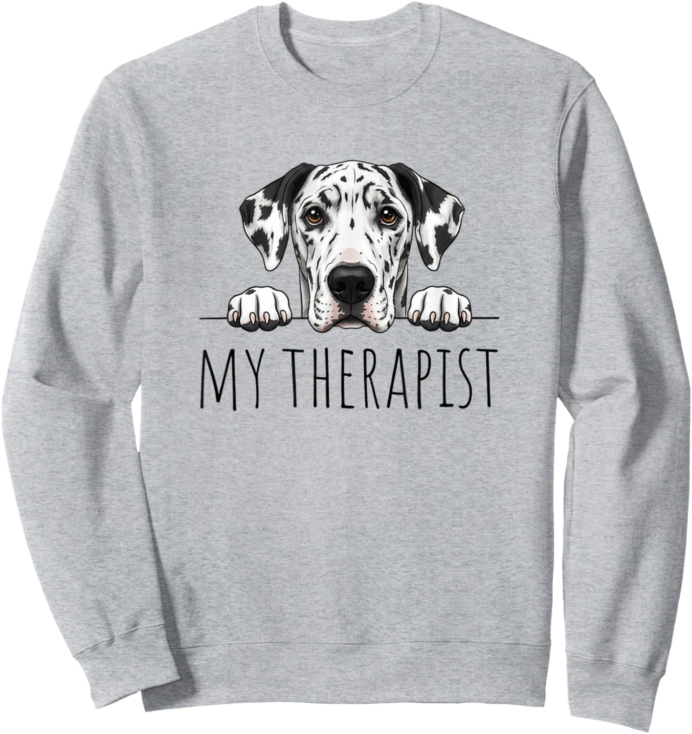 Harlequin Great Dane My Therapist Sweatshirt - Sweatshirt | Ash