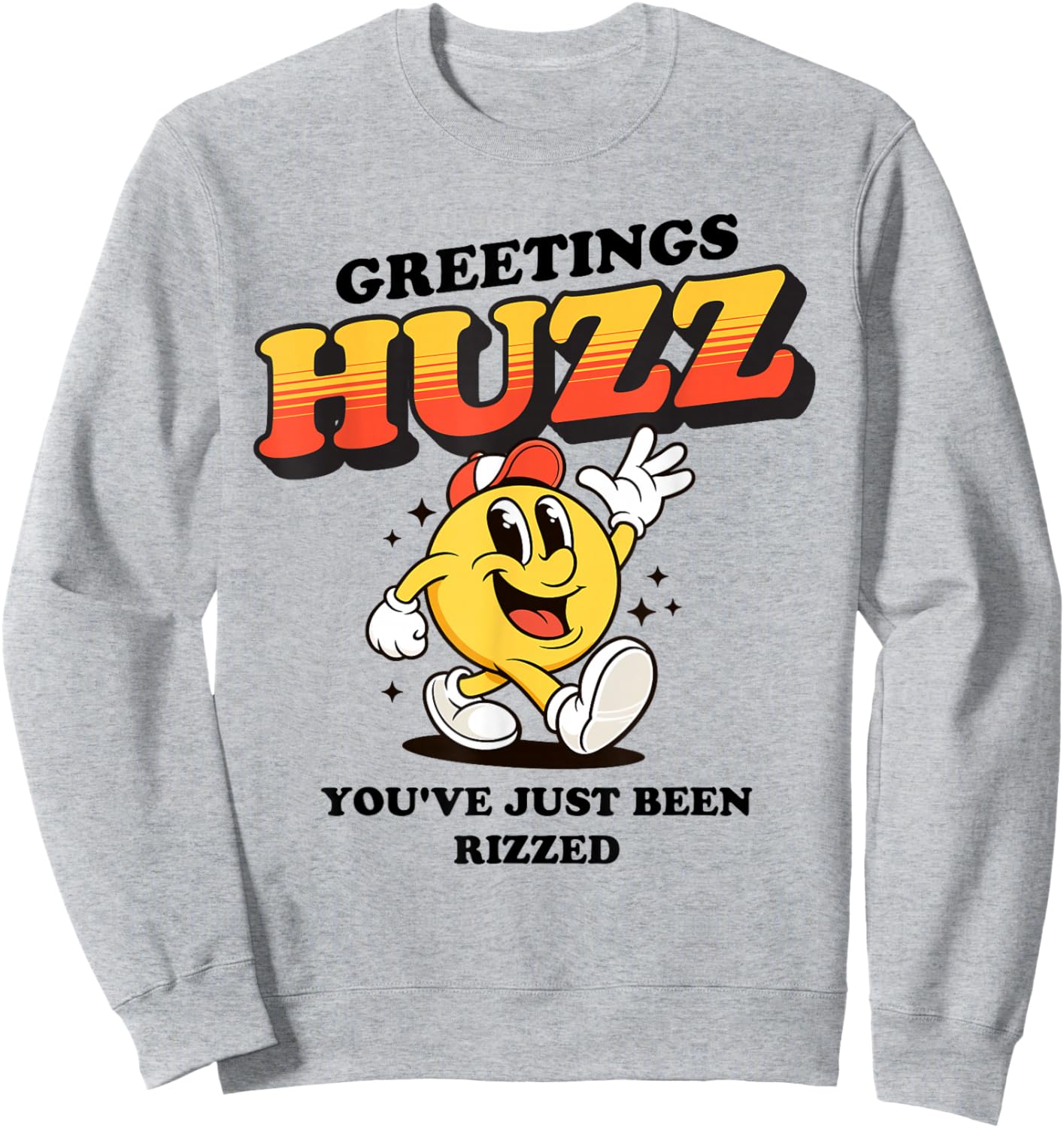 Greetings Huzz Meme Funny Flirting Valentine's Day Z Slang Sweatshirt - Sweatshirt | Ash
