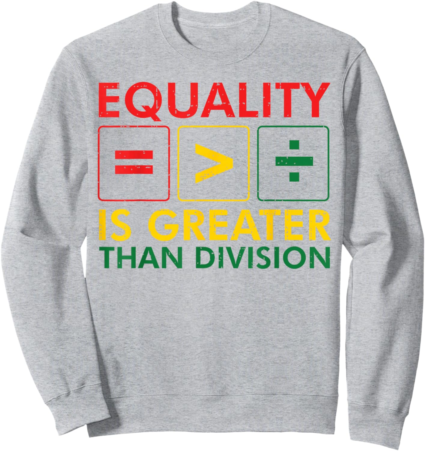 Black History Equality Greater Than Division Women Men Kids Sweatshirt - Sweatshirt | Ash