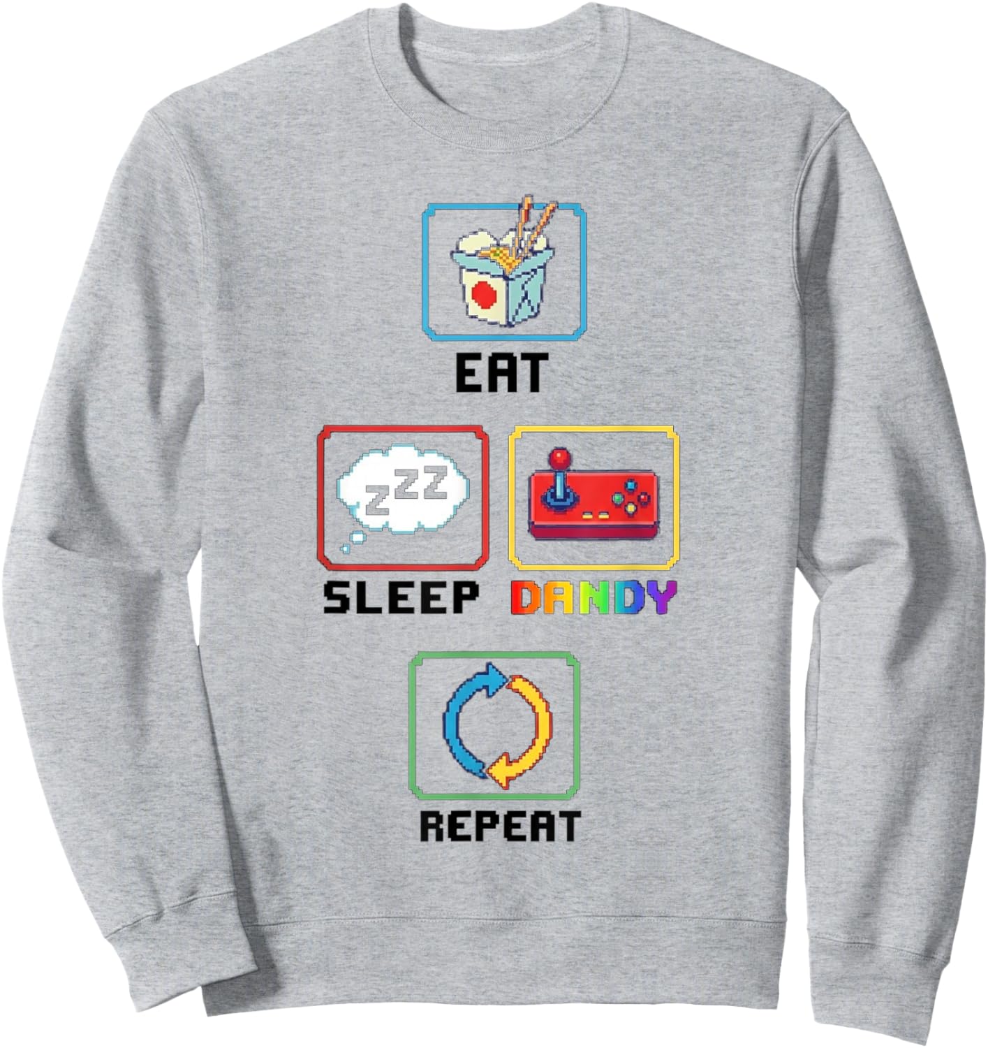 Eat Sleep Dandy Repeat Sweatshirt - Sweatshirt | Ash