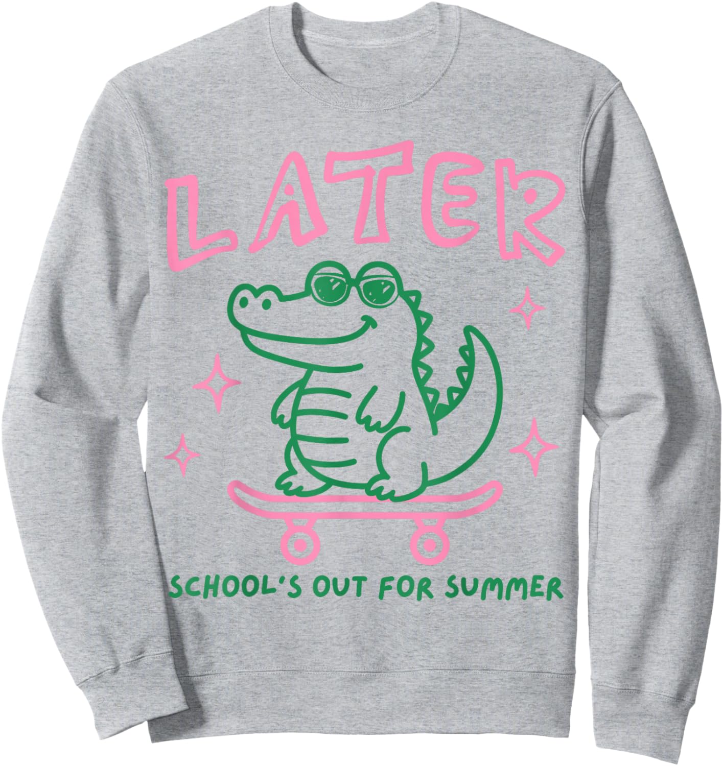 Later Gator School's Out for Summer Last Day of School Sweatshirt - Sweatshirt | Ash