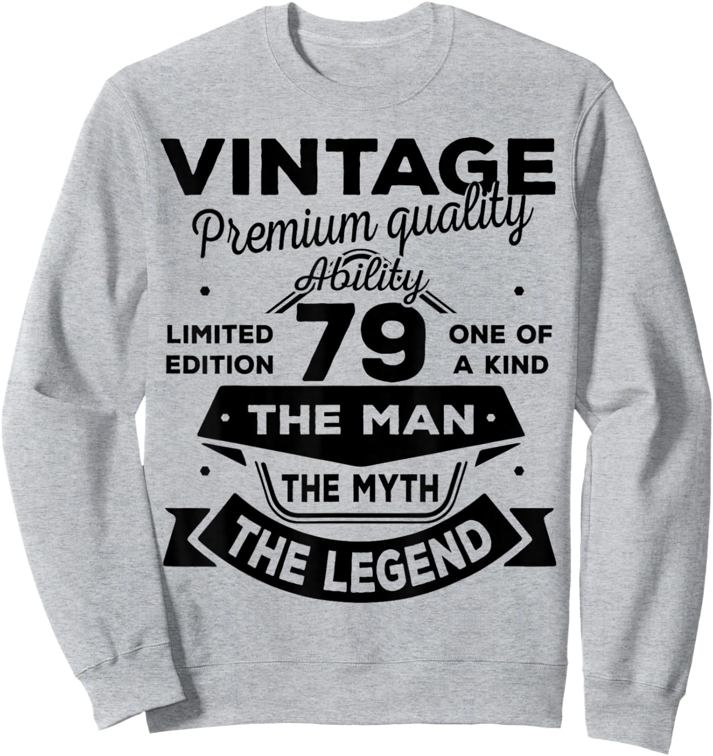 79th Birthday Gift Man Myth Legend 1947 79 Years Old Sweatshirt - Sweatshirt | Ash