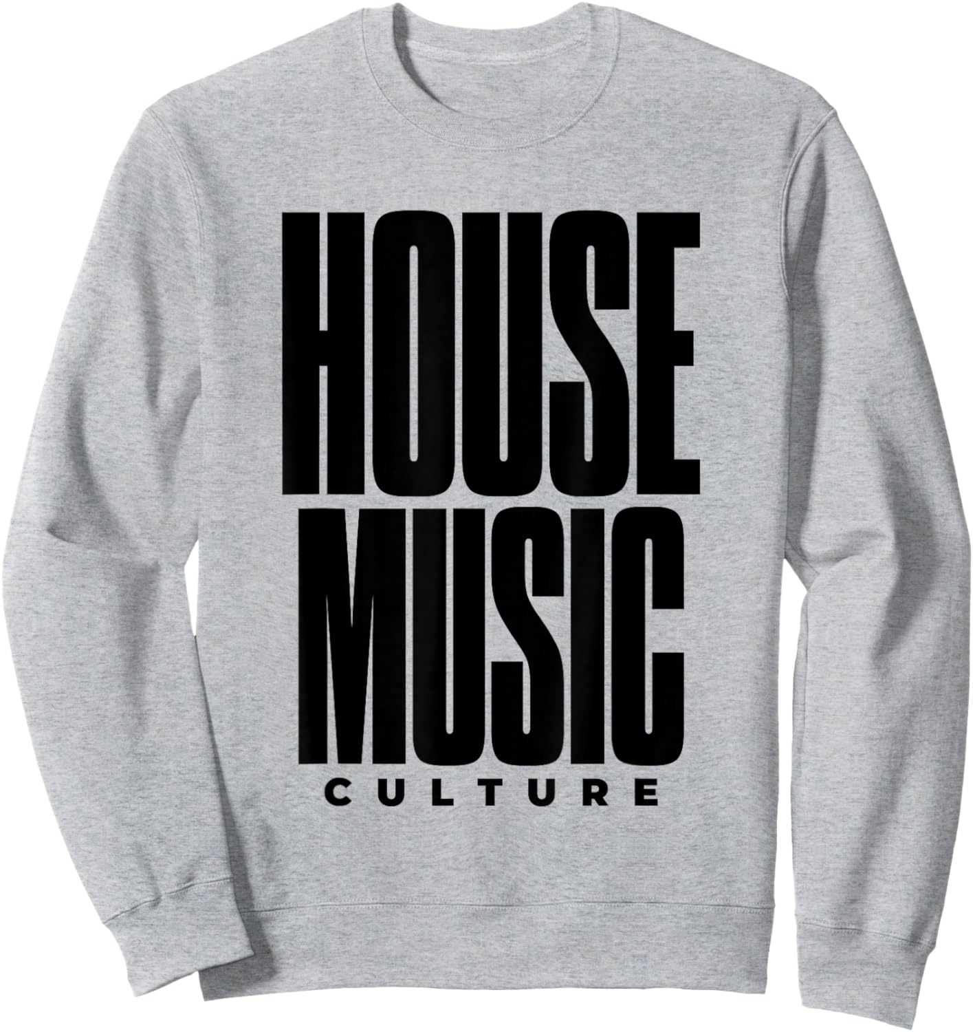 House Music Culture - EDM DJ Sweatshirt - Sweatshirt | Ash