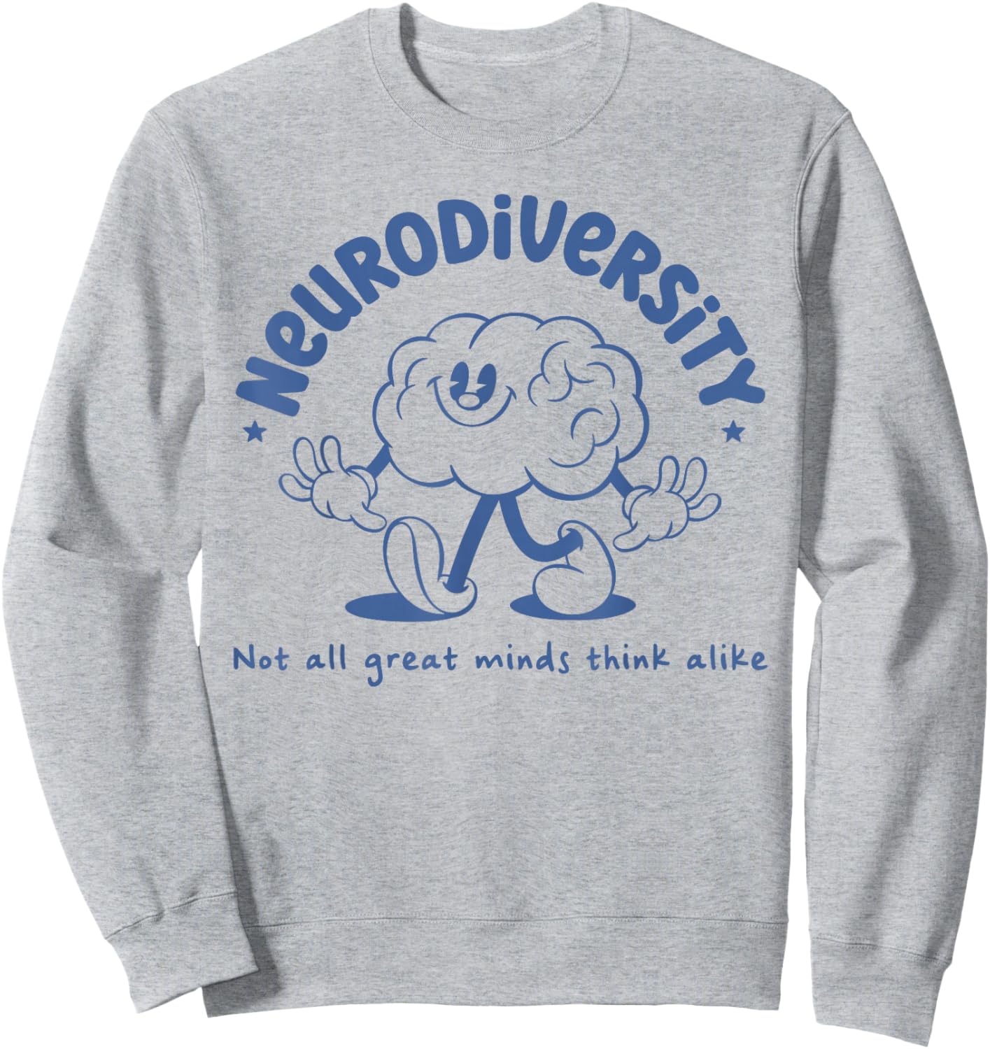 Neurodiversity All Great Minds Dont Think Alike Autism Brain Sweatshirt - Sweatshirt | Ash
