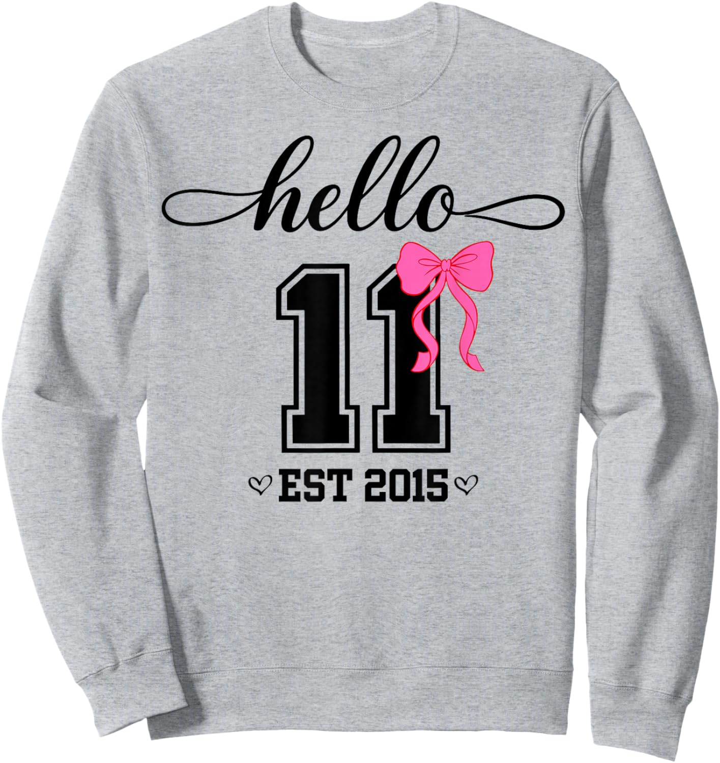 Hello Eleventh Est 2015 Coquette Bow 11th Birthday Girl Sweatshirt - Sweatshirt | Ash