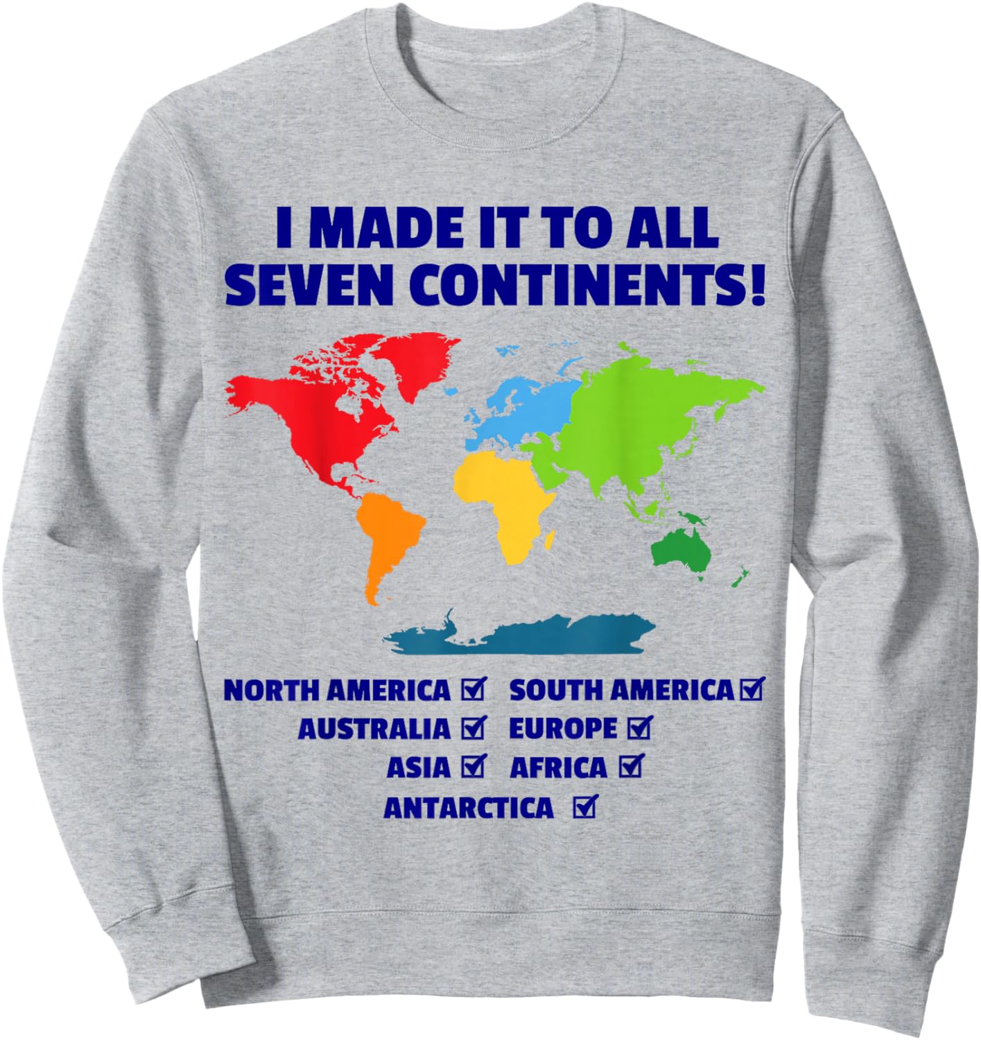 Visited 7 Continents Explored Colorful World Map Travel Sweatshirt - Sweatshirt | Ash