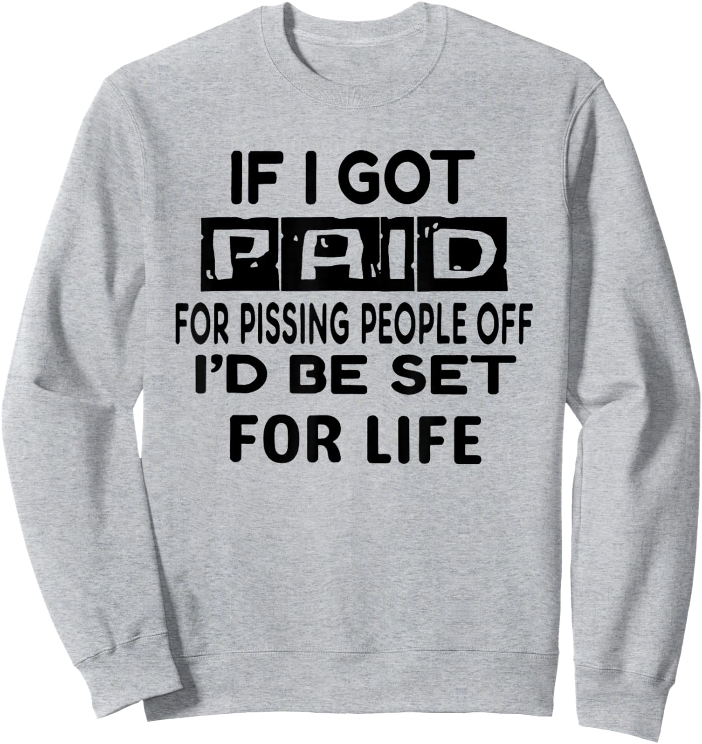 Off I’d Be Set for Life Sweatshirt - Sweatshirt | Ash