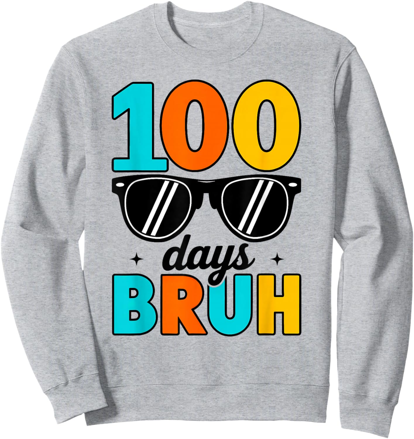 Bruh 100 Days of School Boys Girls Kids 100th Day of School Sweatshirt - Sweatshirt | Ash