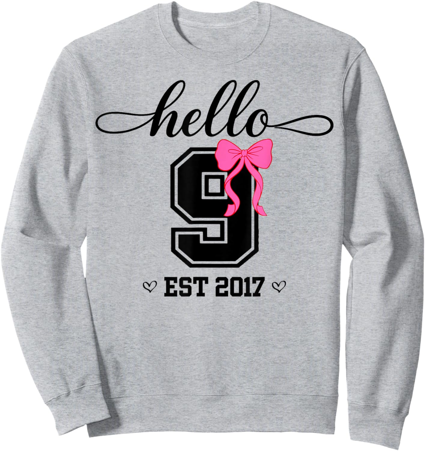 Hello Nine Est 2017 Coquette Bow 9th Birthday Girl Sweatshirt - Sweatshirt | Ash