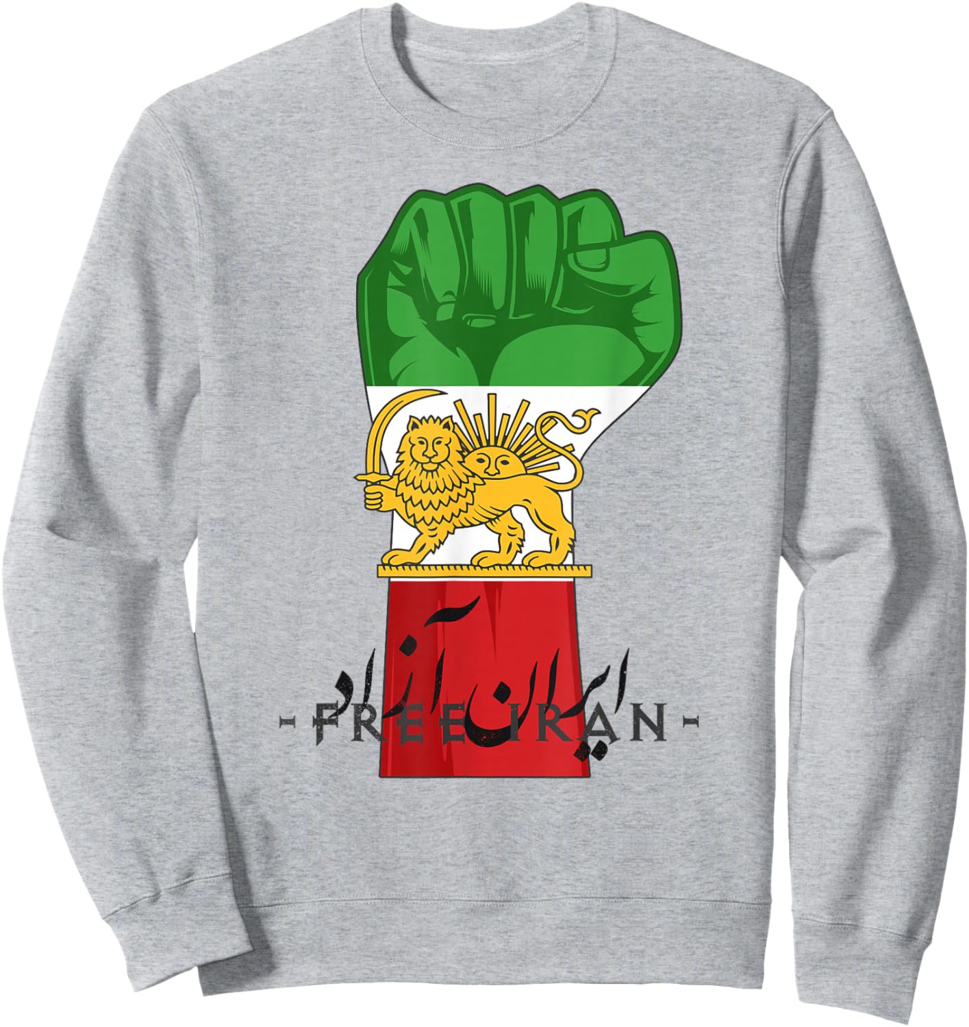 Iran Lion Sun Flag fist, Free Iran, Farsi Calligraphy Sweatshirt - Sweatshirt | Ash