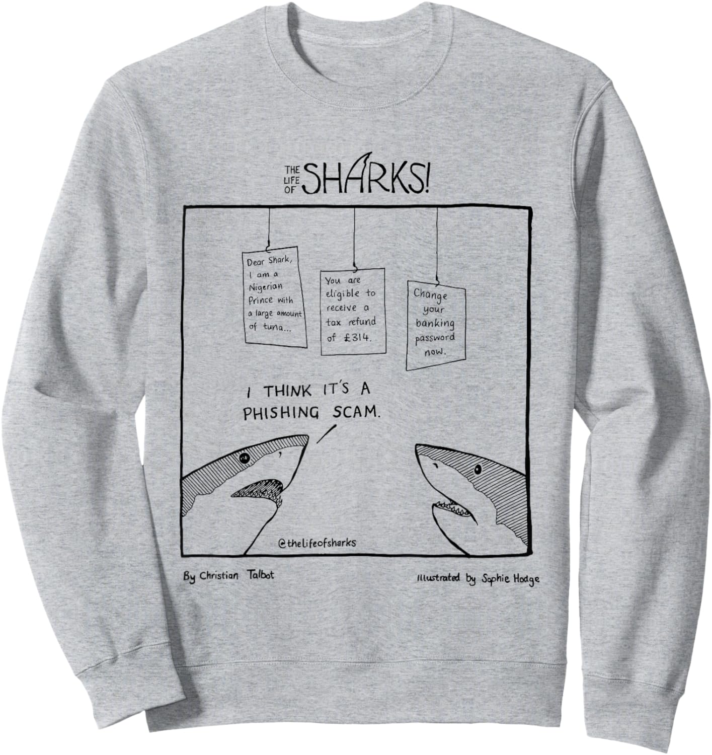Shark I Think It's A Phishing Scam Sweatshirt - Sweatshirt | Ash