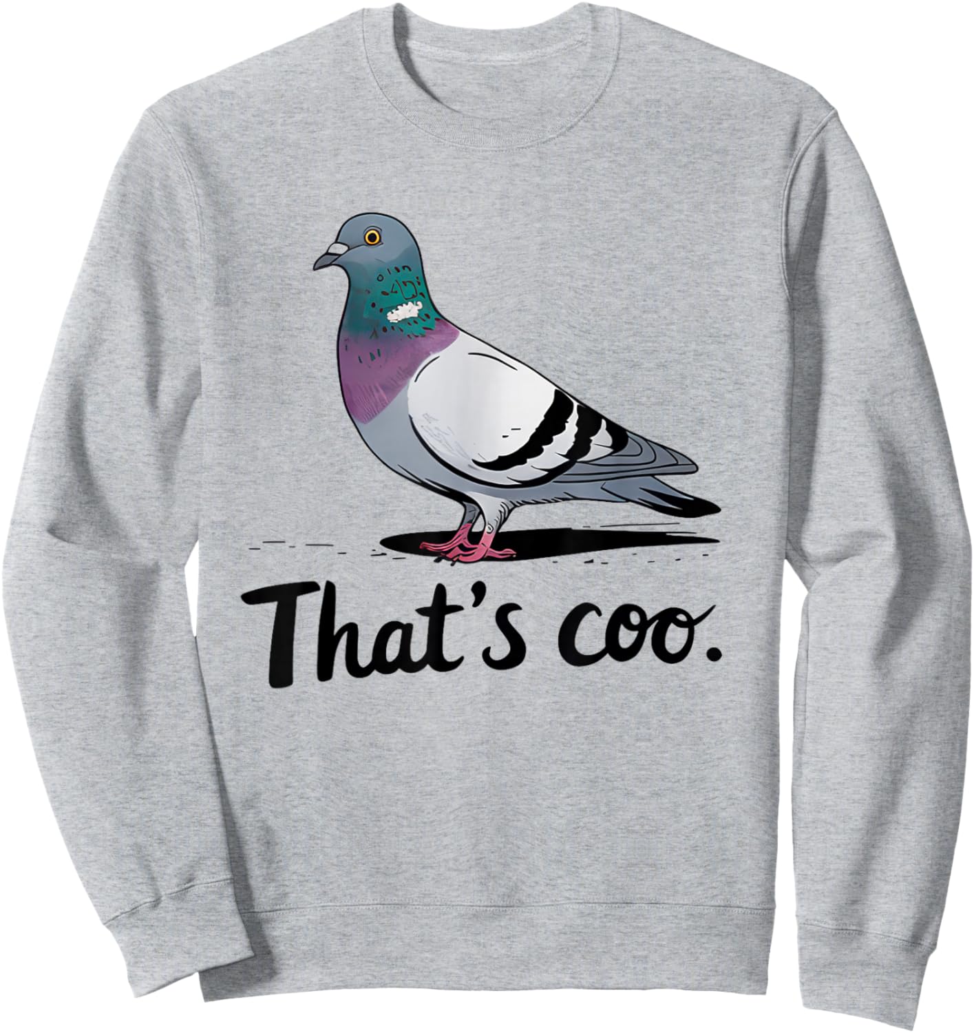 That's coo Pigeon Funny Birds Owner Animal Lover Sweatshirt - Sweatshirt | Ash