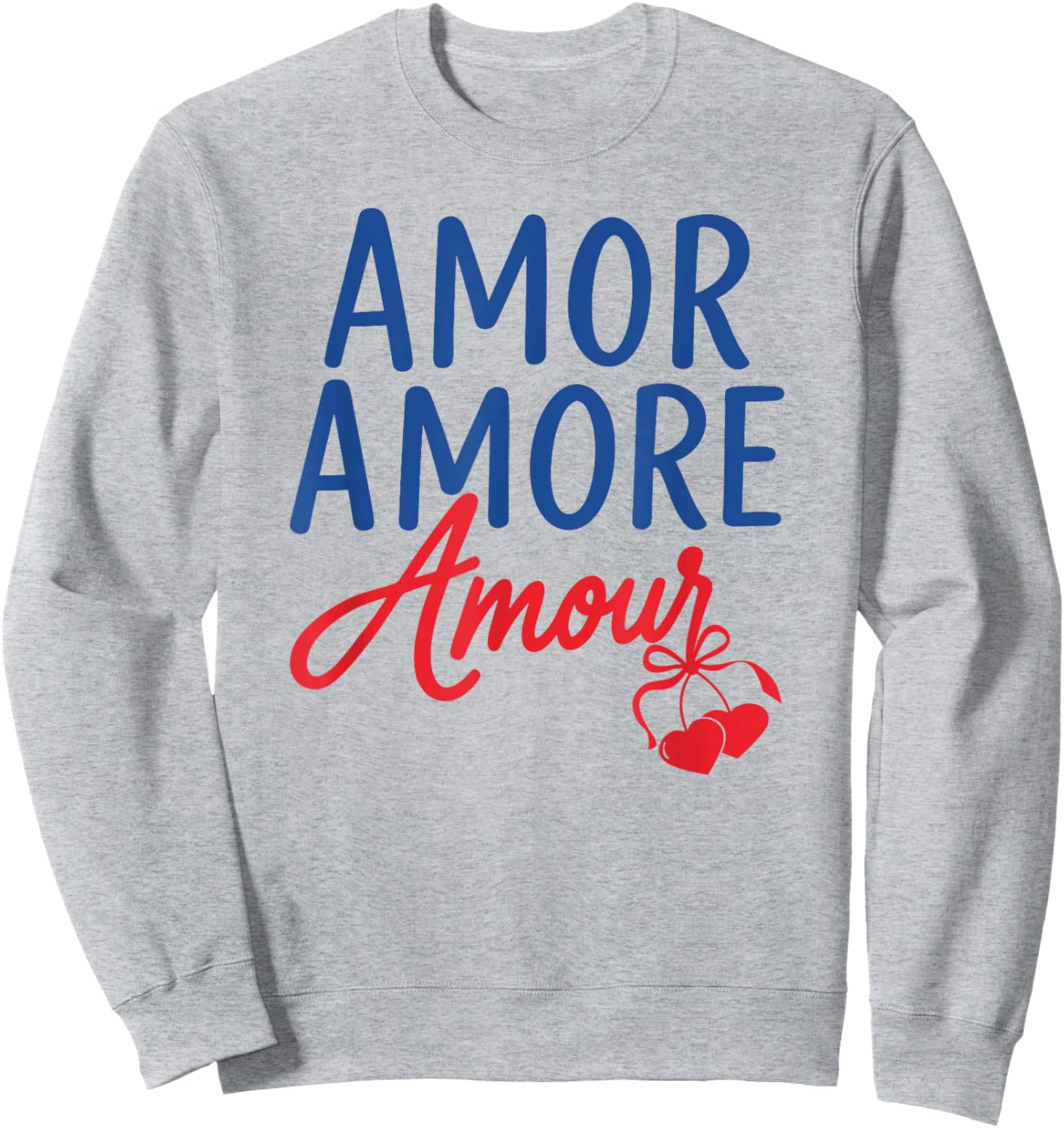 Amor Amore Amour Romantic Love Sweatshirt - Sweatshirt | Ash