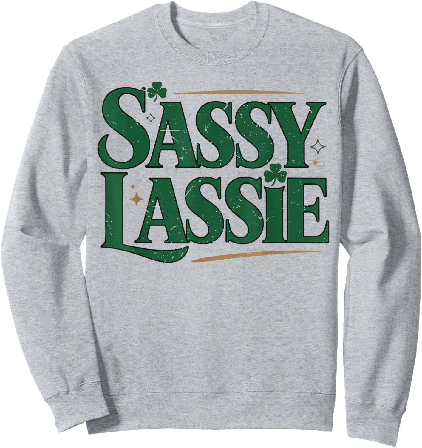 Sassy Lassie Irish Girl Women St Patrick Day Costume Sweatshirt - Sweatshirt | Ash