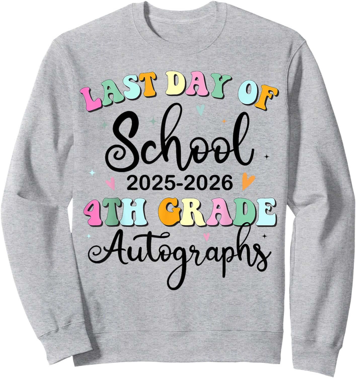 Last Day of School Autograph 4th Grade Graduation Boys Girls Sweatshirt - Sweatshirt | Ash