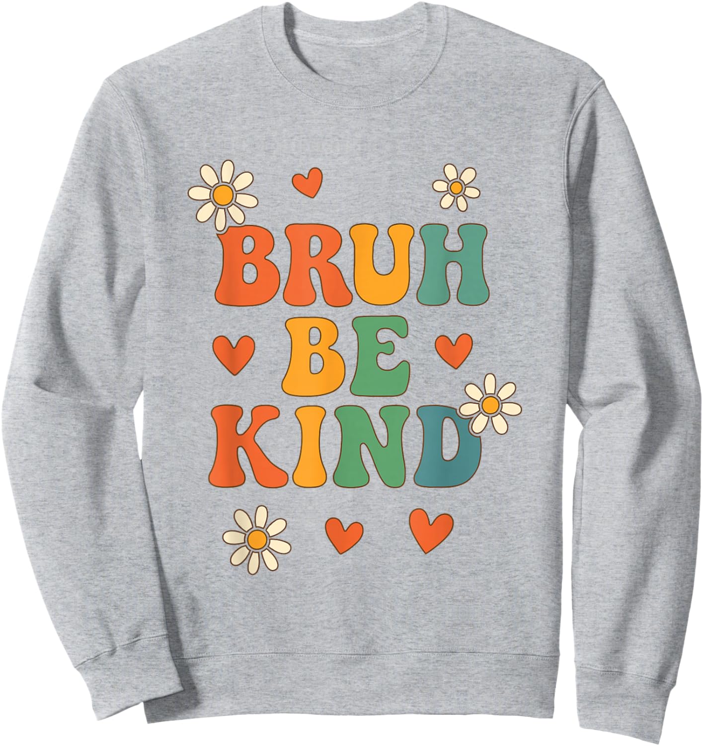 Bruh Be Kind Cute Retro Unity Day Kindness Awareness Girls Sweatshirt - Sweatshirt | Ash