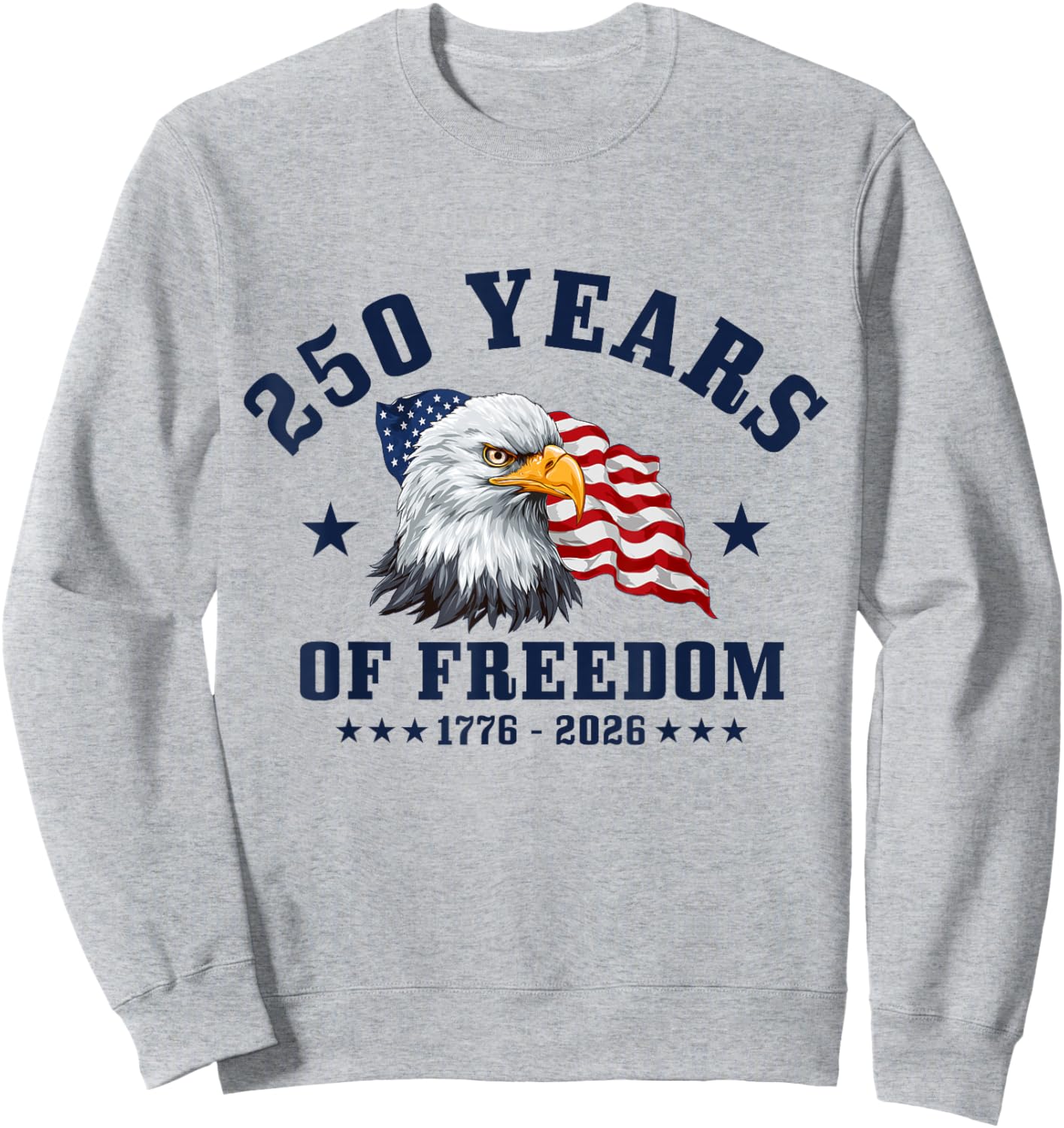 USA 250th Anniversary 4th of July 2026 250 Years Patriotic Sweatshirt - Sweatshirt | Ash