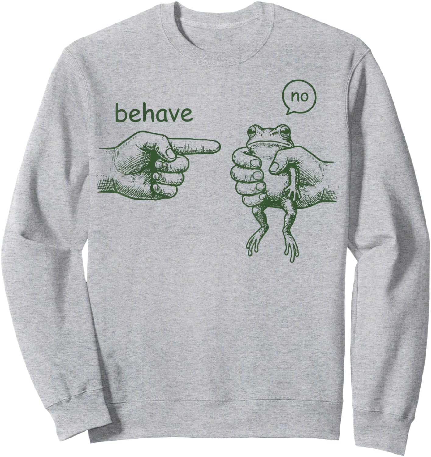 Behave No Frog Sweatshirt - Sweatshirt | Ash