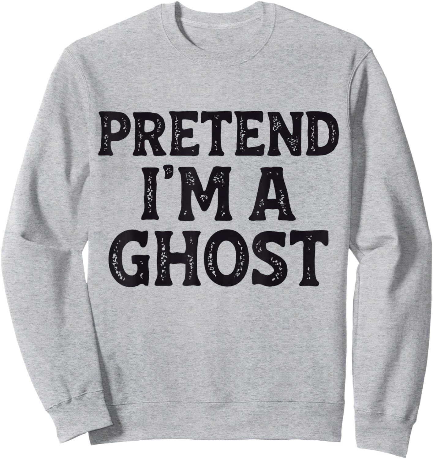 Pretend I'm A Ghost Easy Lazy Funny Halloween Mom Dad Sweatshirt - Sweatshirt | Ash