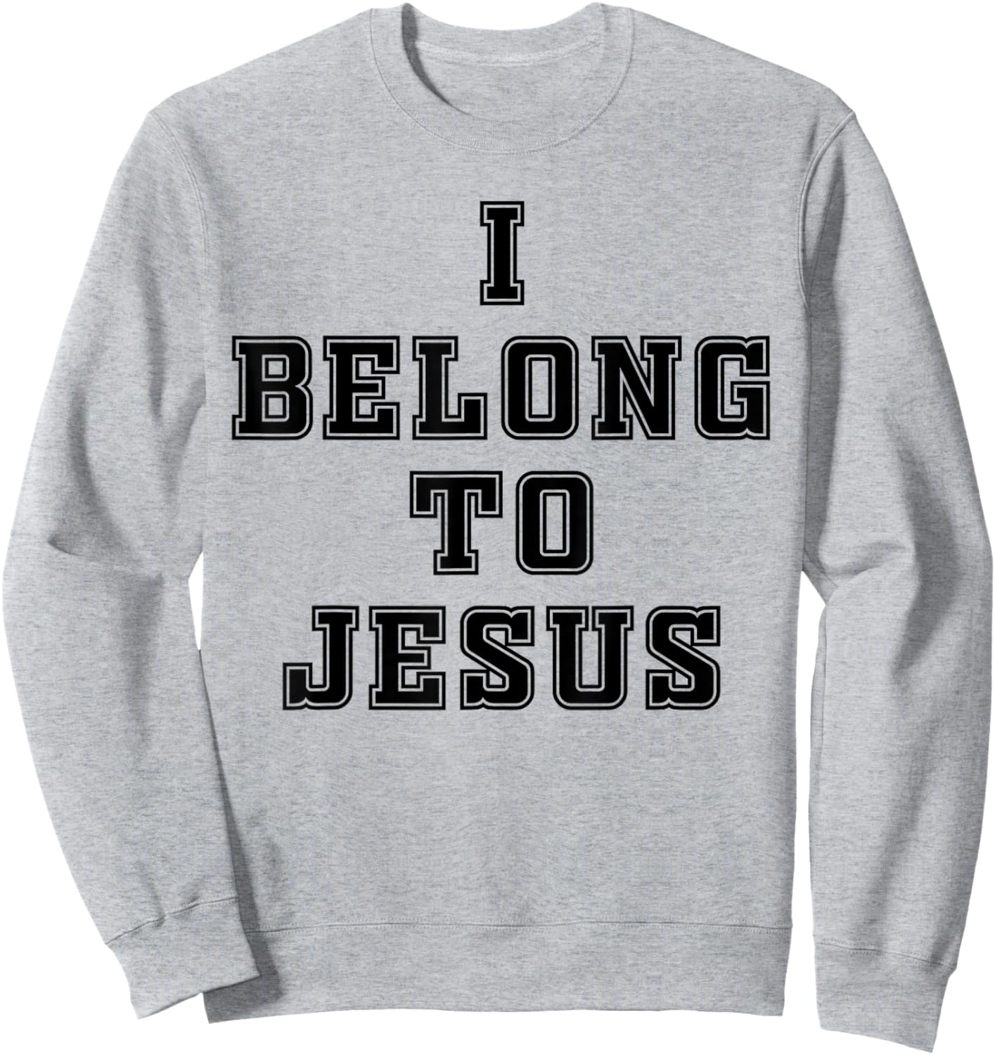 I Belong to Jesus Christian Faith Men Women Kids Sweatshirt - Sweatshirt | Ash