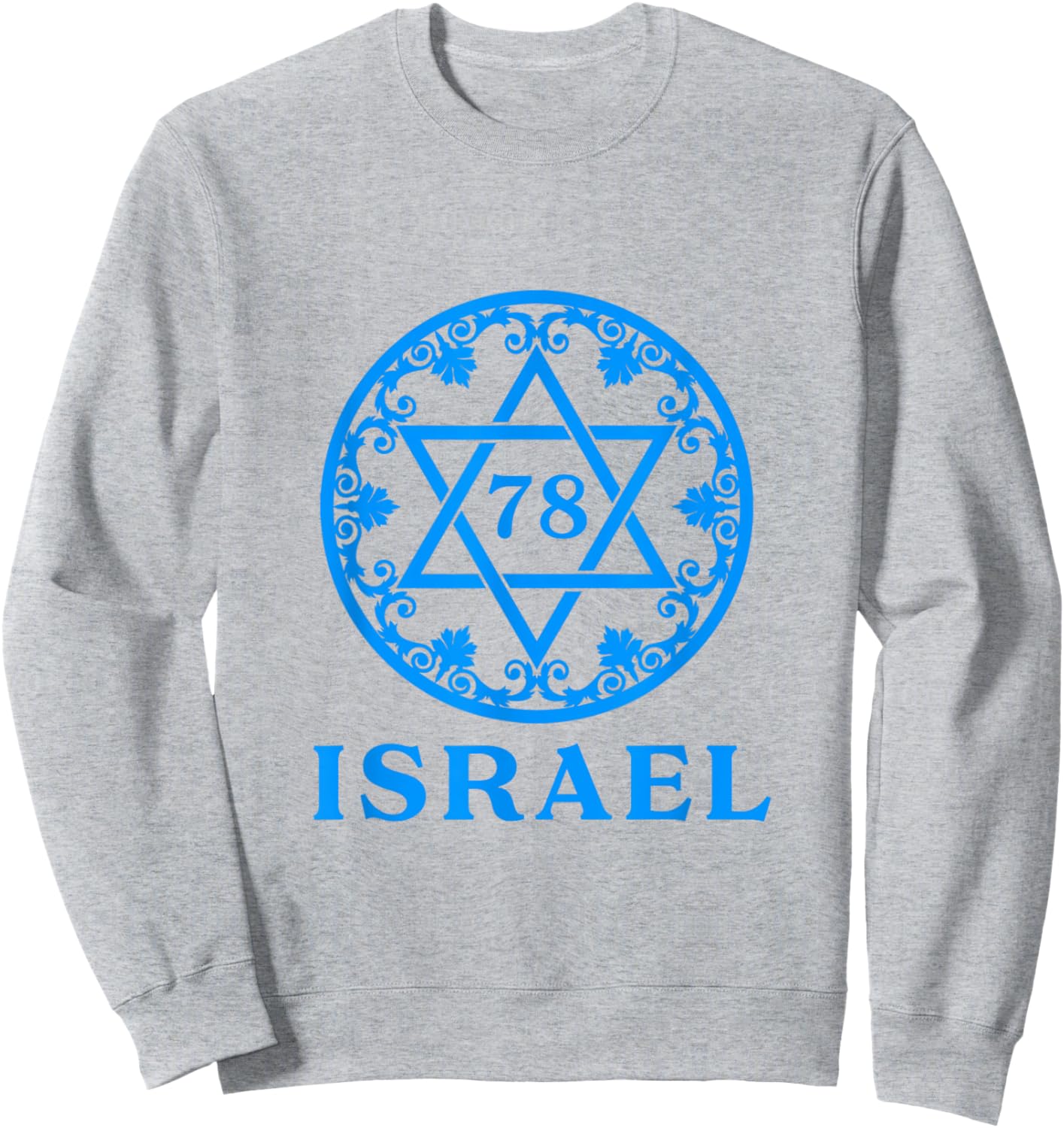 Israel 78th Birthday Israeli Yom Ha'atzmaut Independence Day Sweatshirt - Sweatshirt | Ash