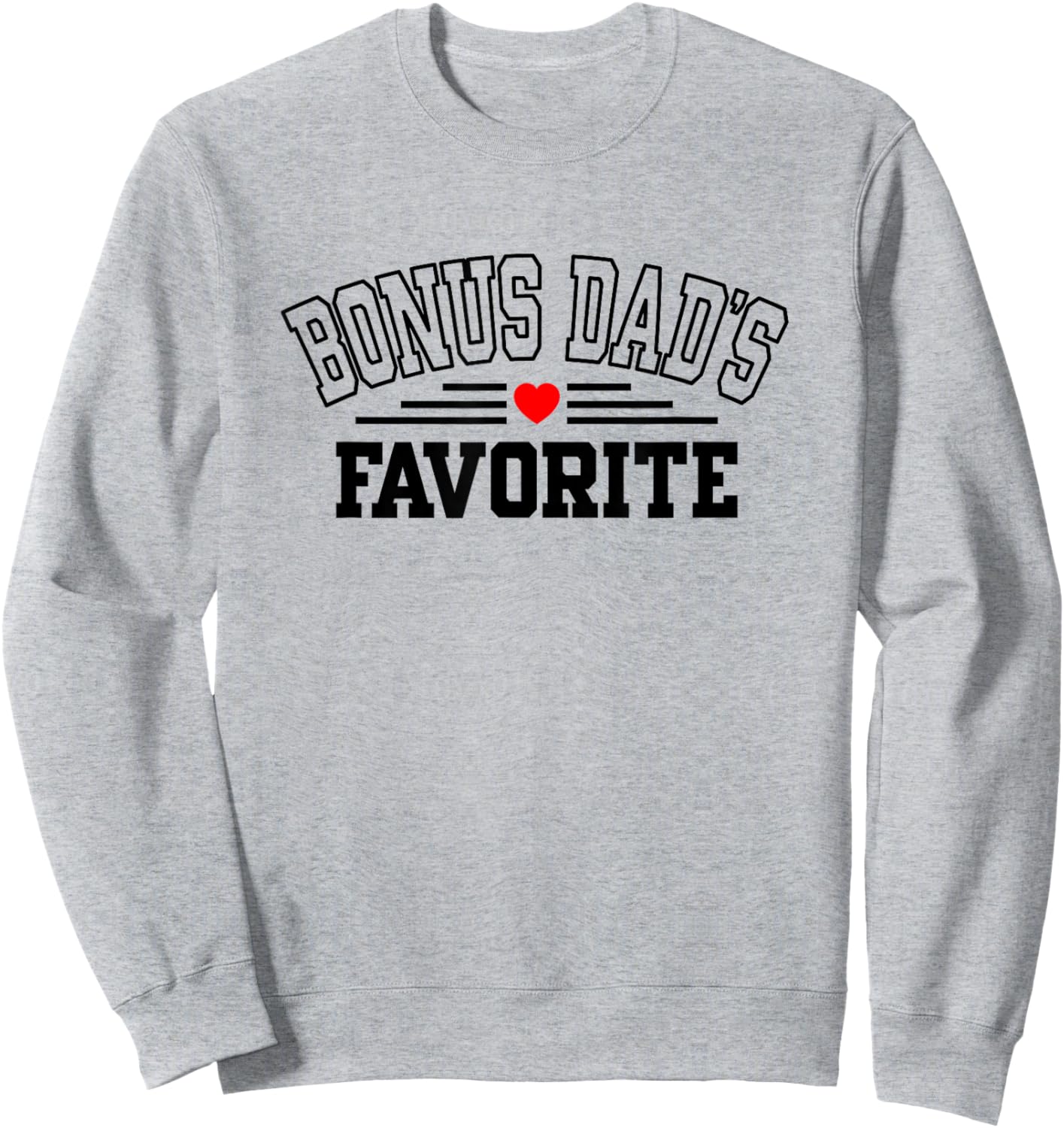 Bonus Dad's Favorite Sweatshirt - Sweatshirt | Ash
