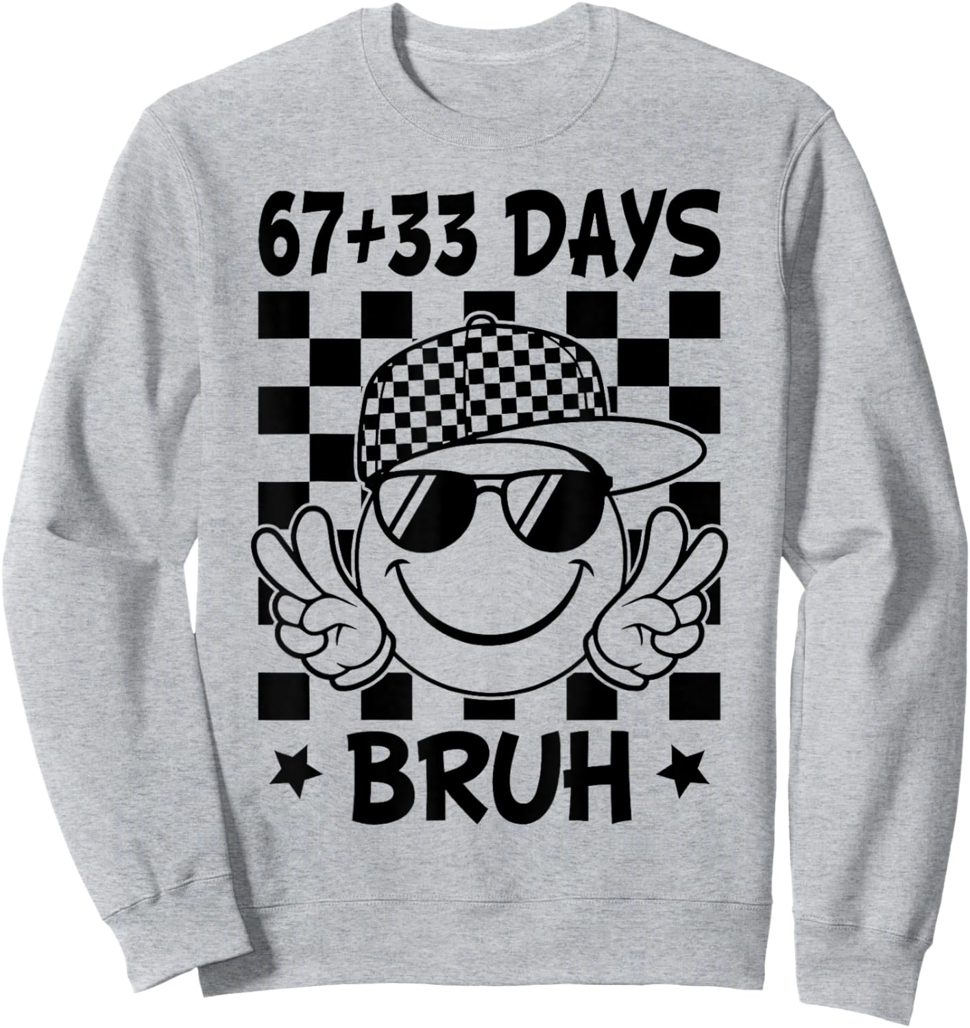 67 33 Days of School Bruh 100 Days of School 67 Meme Sweatshirt - Sweatshirt | Ash