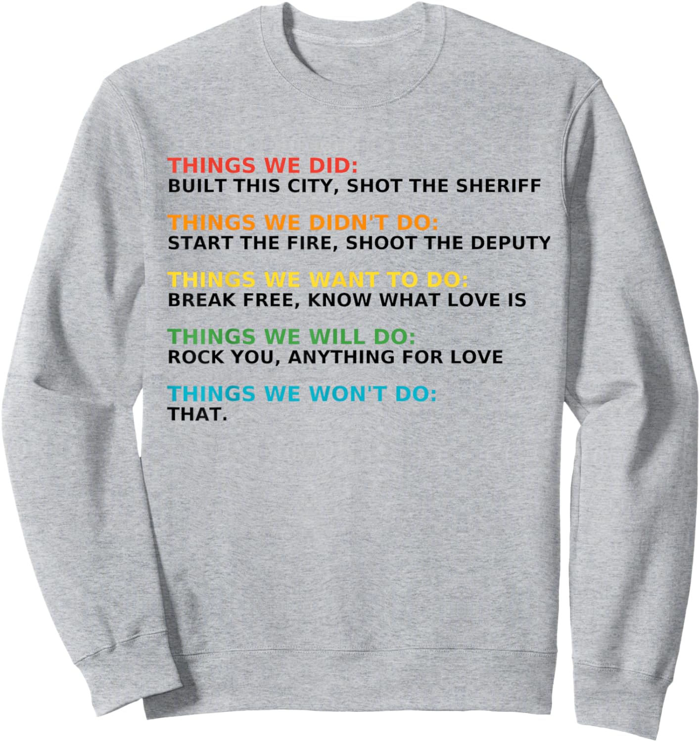 Retro Music Lovers Things We Did Didn't Want Will Won't Do Sweatshirt - Sweatshirt | Ash