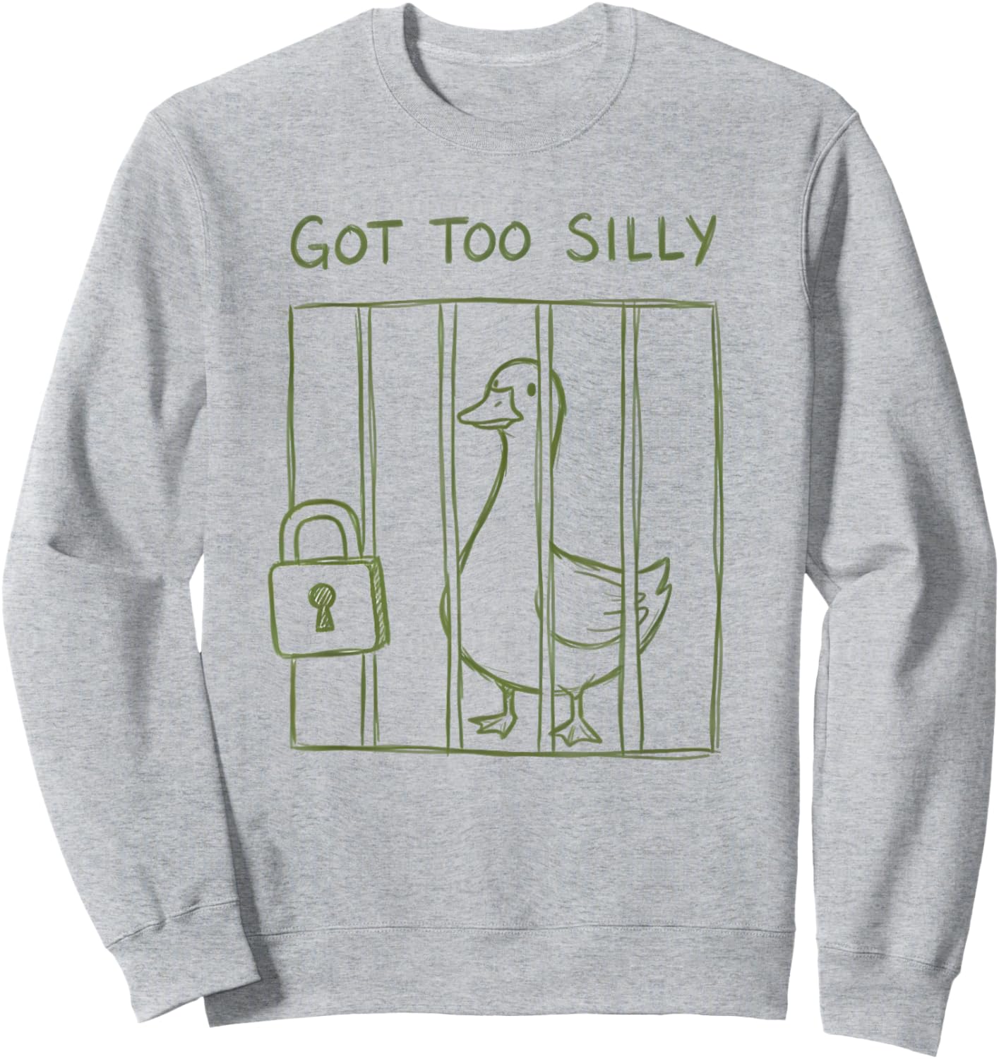 Got Too Silly Funny Goose Pun Humor Design for Animal Lovers Sweatshirt - Sweatshirt | Ash