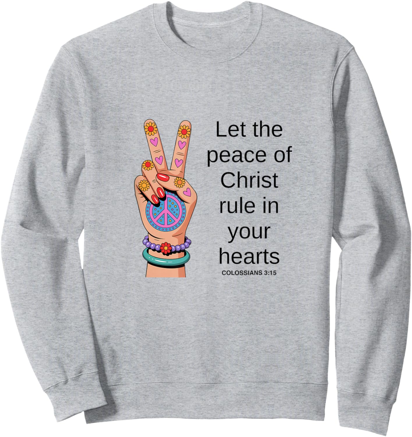 Let The Peace of God Rule in Your Heart, Inspirational Sweatshirt - Sweatshirt | Ash