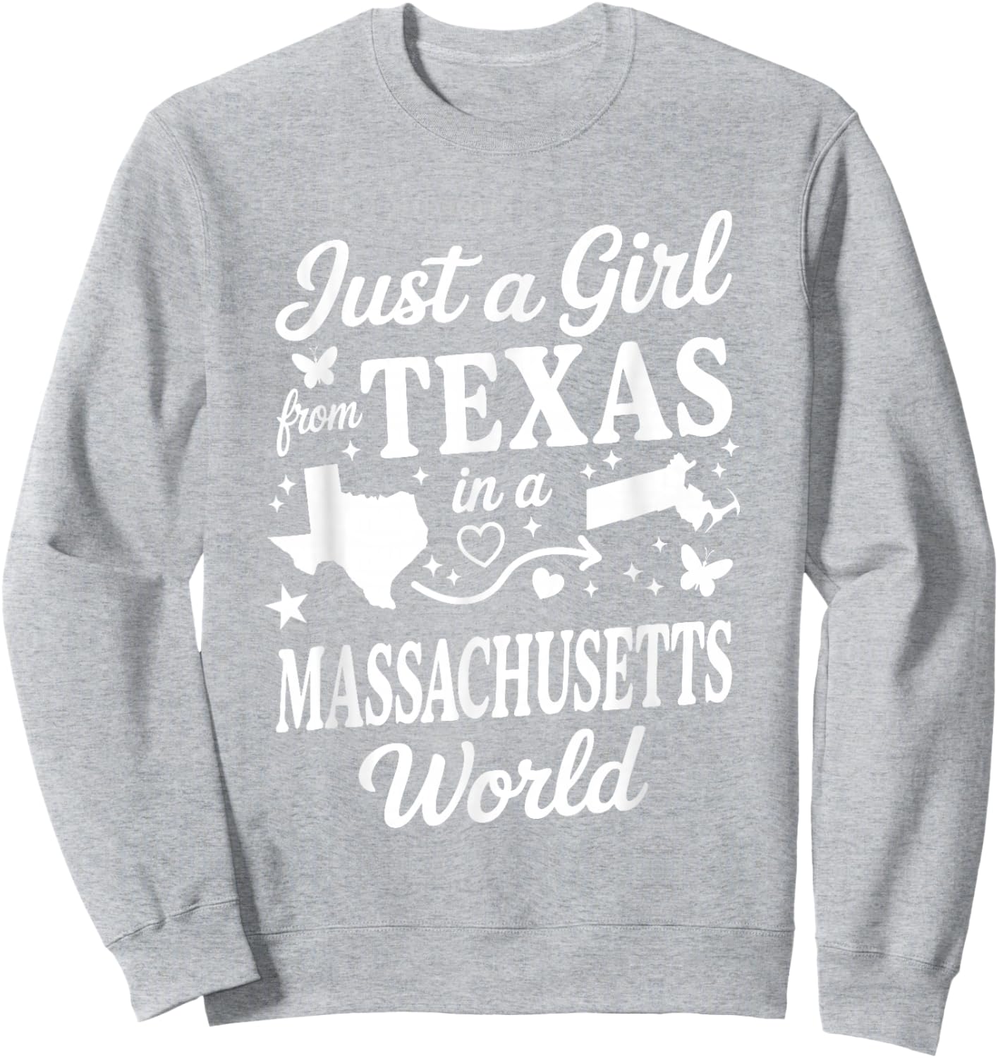 Just A Girl from Texas in A Massachusetts World Sweatshirt - Sweatshirt | Ash