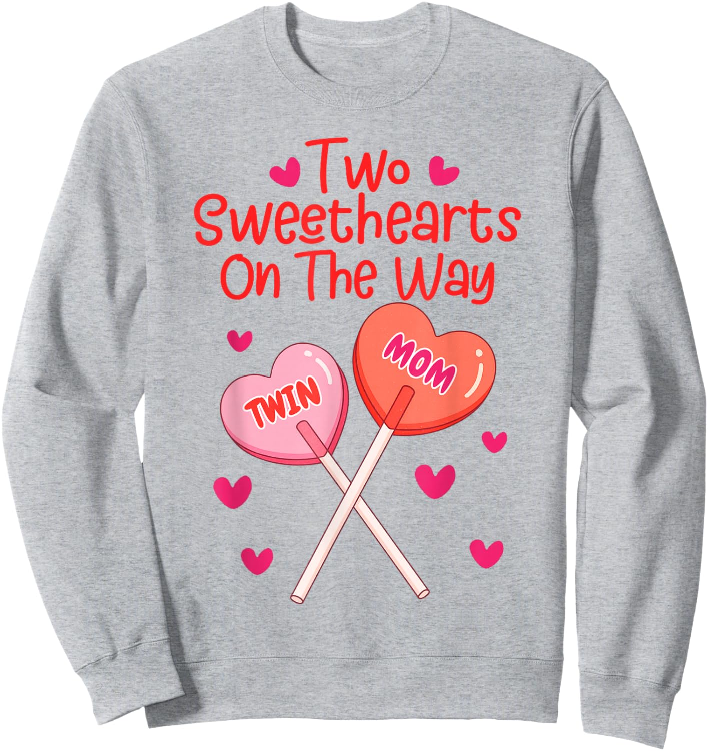Valentines Pregnancy Twin Mom Two Sweethearts On The Way Sweatshirt - Sweatshirt | Ash