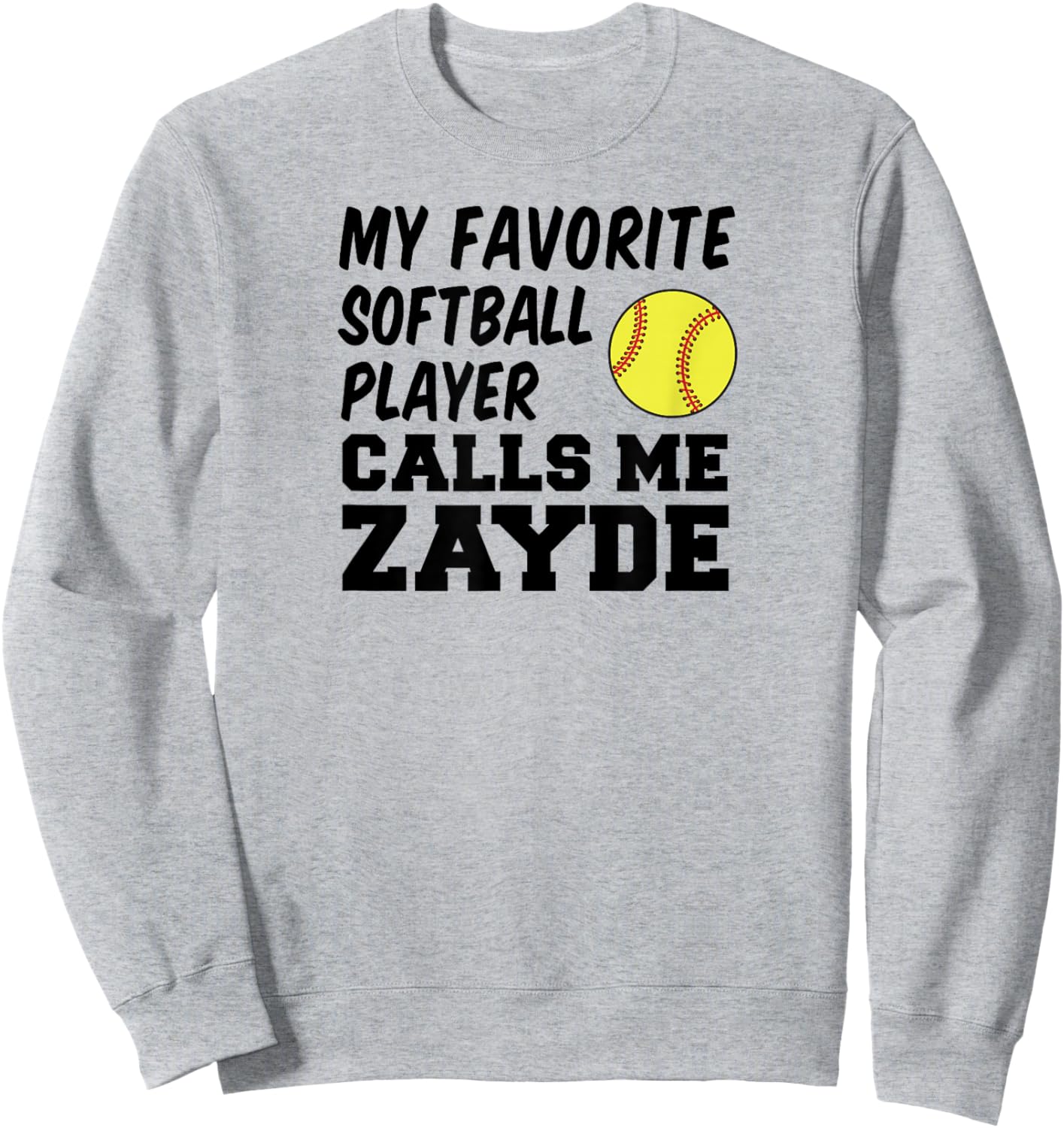 My Favorite Softball Player Calls Me Zayde Jewish Grandpa Sweatshirt - Sweatshirt | Ash