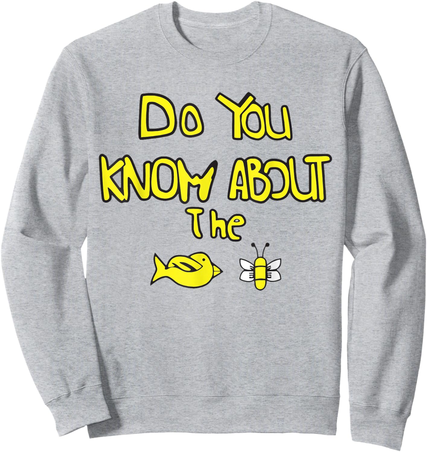 Do You Know About The Funny Animal Bird bee Women Sweatshirt - Sweatshirt | Ash