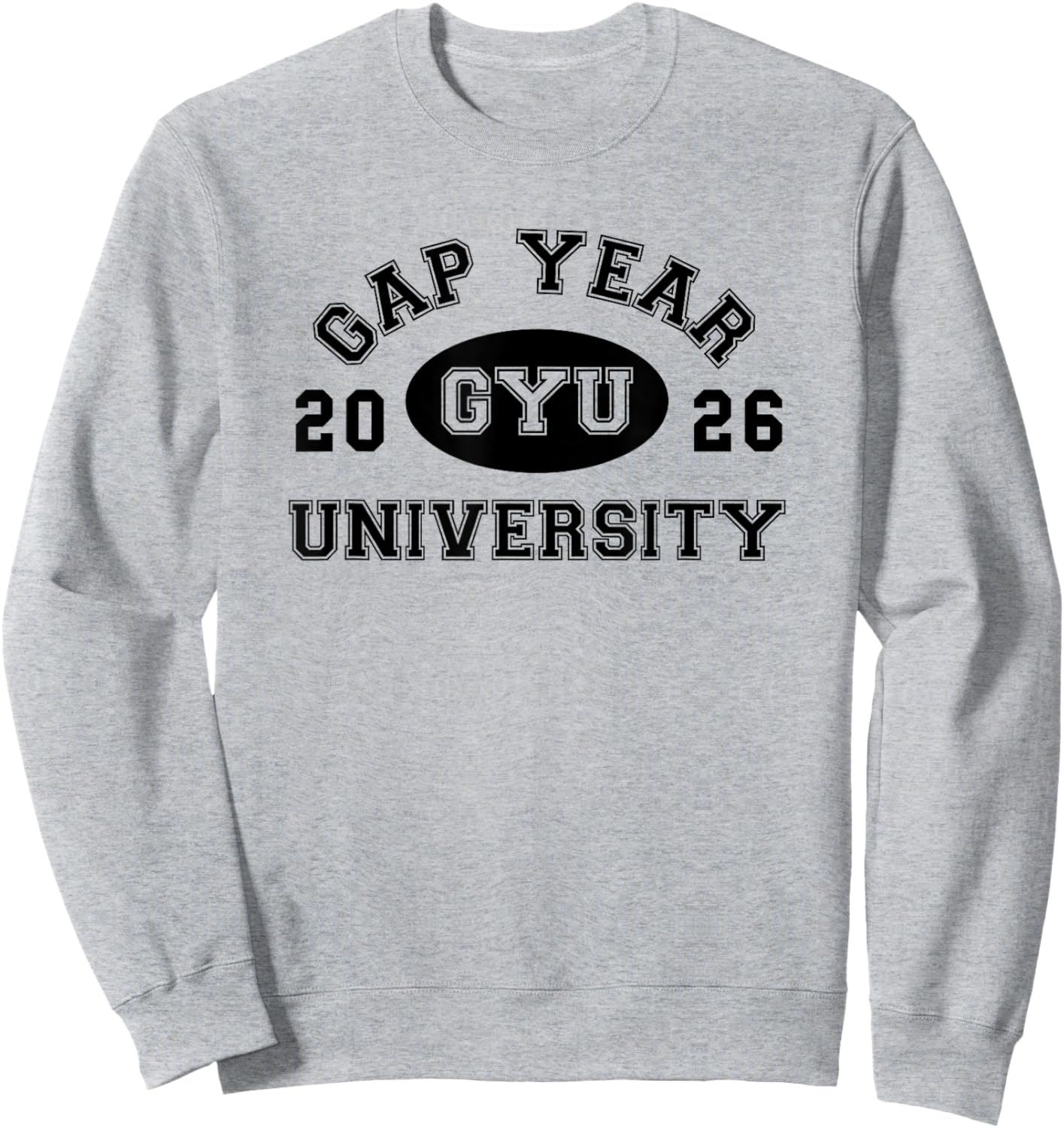 Funny GYU Gap Year University 2026 College Sweatshirt - Sweatshirt | Ash