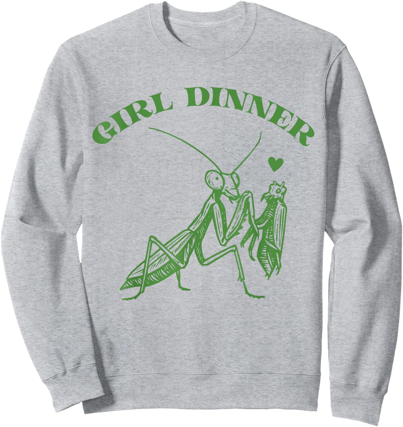 Girl Dinner Vintage Mantis Funny Sarcastic Sweatshirt - Sweatshirt | Ash