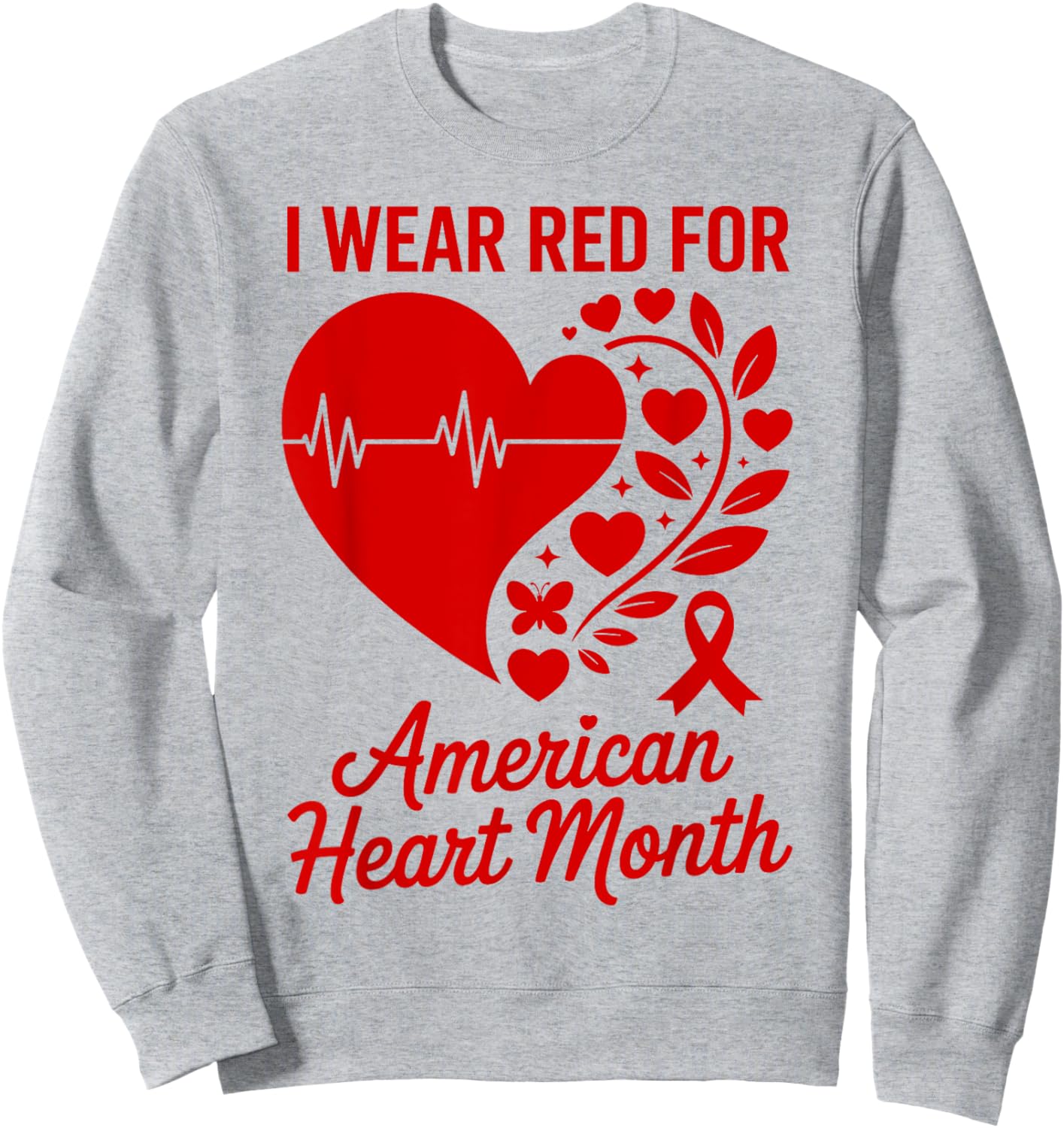 American Heart Disease Awareness Month Ribbon Red Heart Sweatshirt - Sweatshirt | Ash