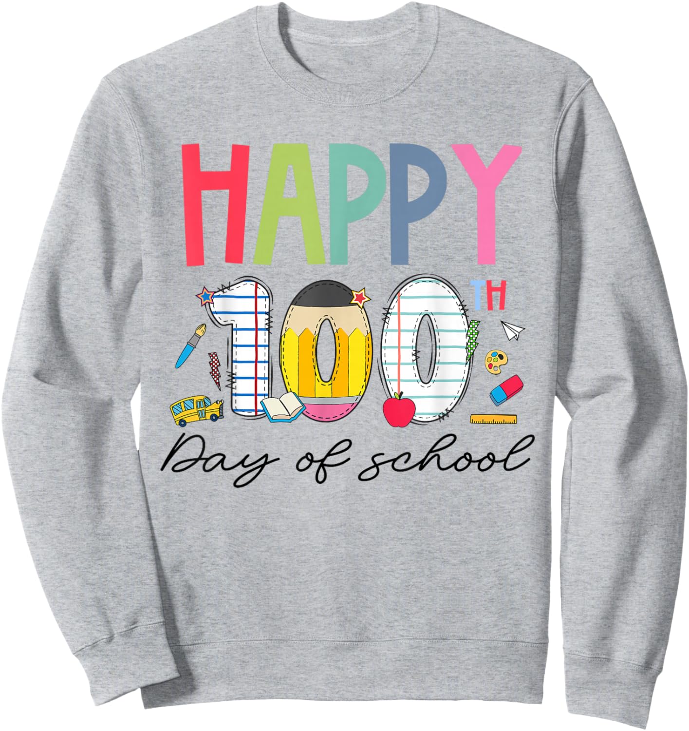 100 Days of School Teacher Kids Happy 100th Day of School Sweatshirt - Sweatshirt | Ash