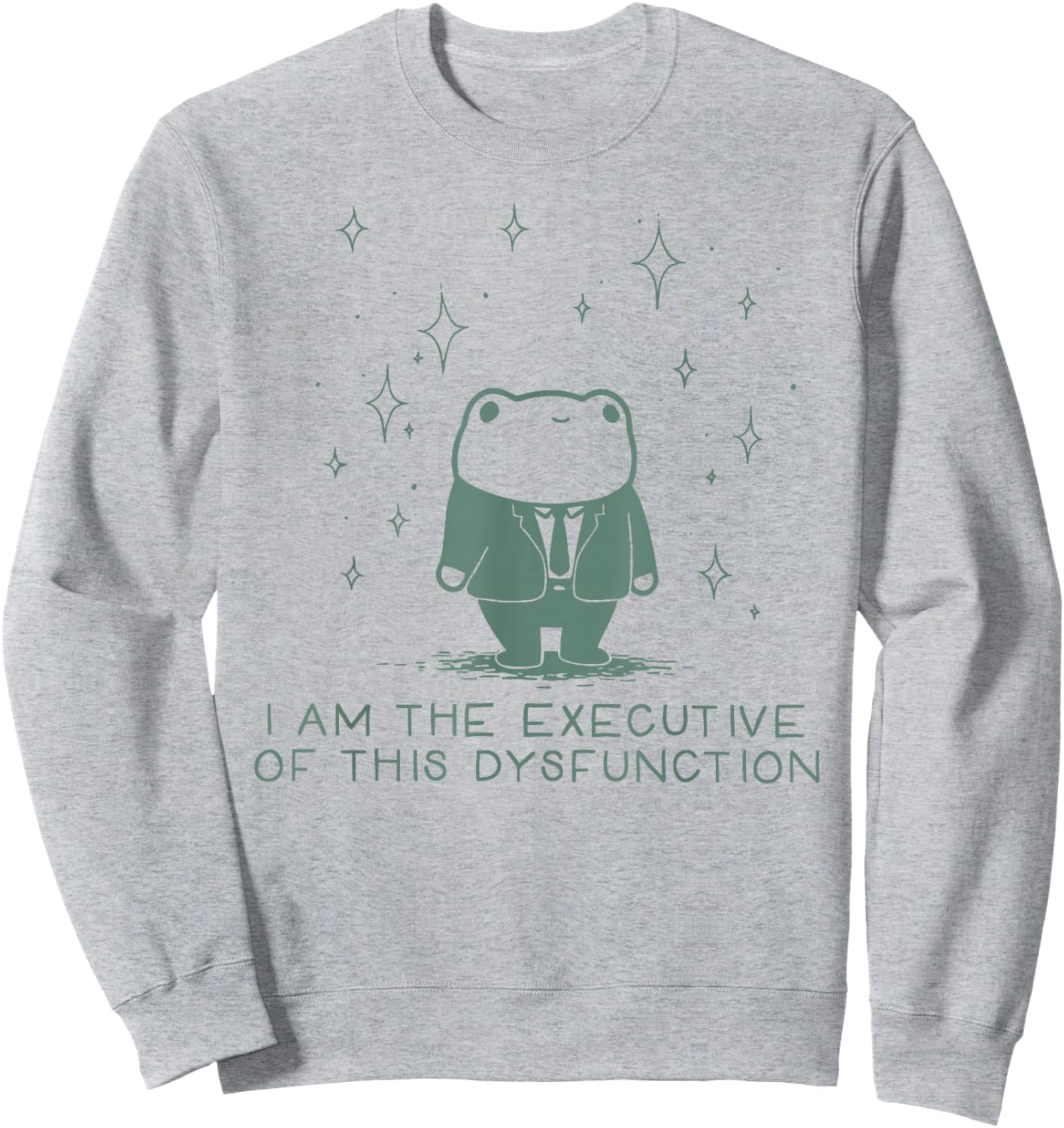 I Am The Executive of This Dysfunction Frog Autism Awareness Sweatshirt - Sweatshirt | Ash