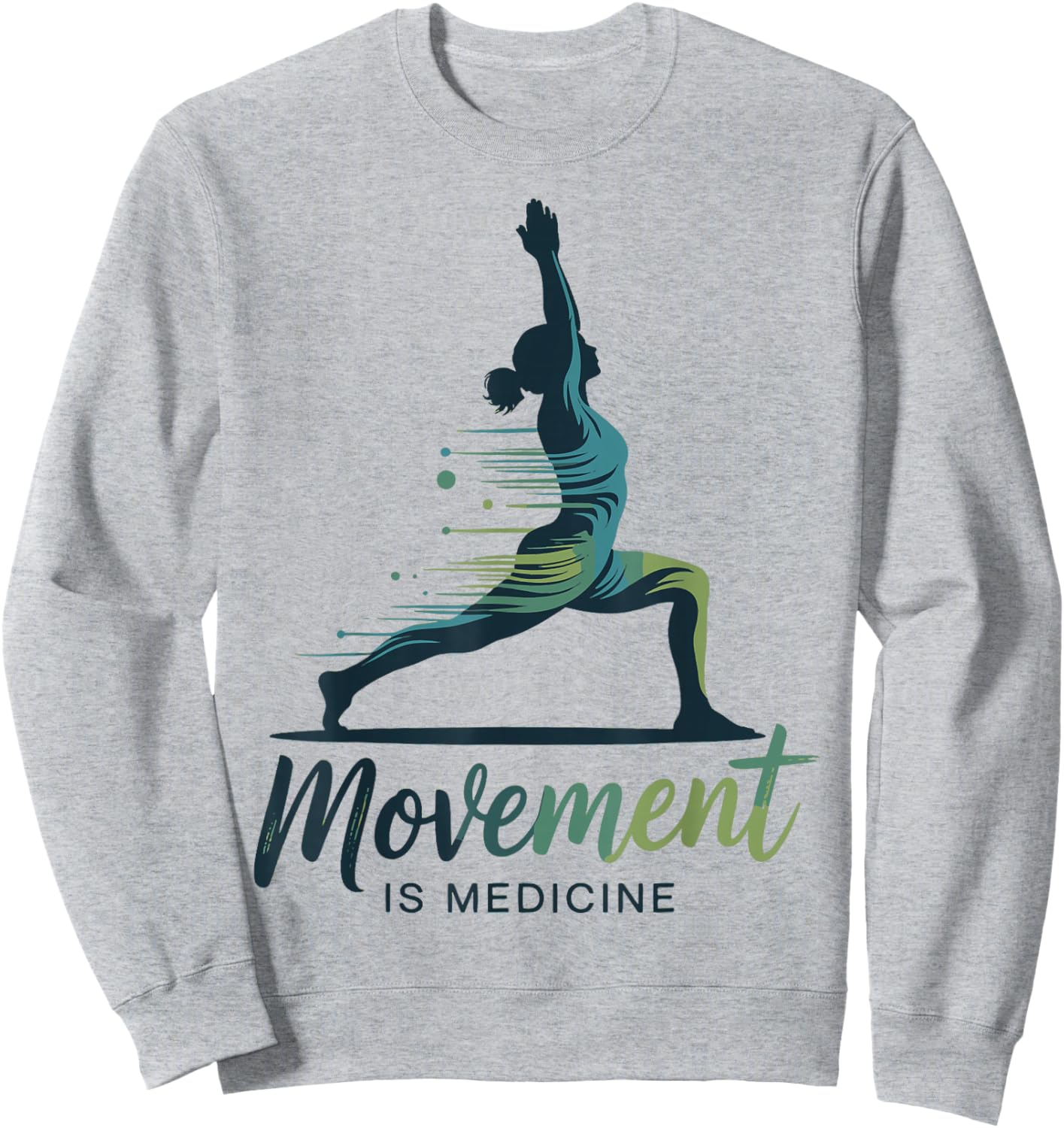 Movement is Medicine Exercise Therapy Sports Medicine Sweatshirt - Sweatshirt | Ash