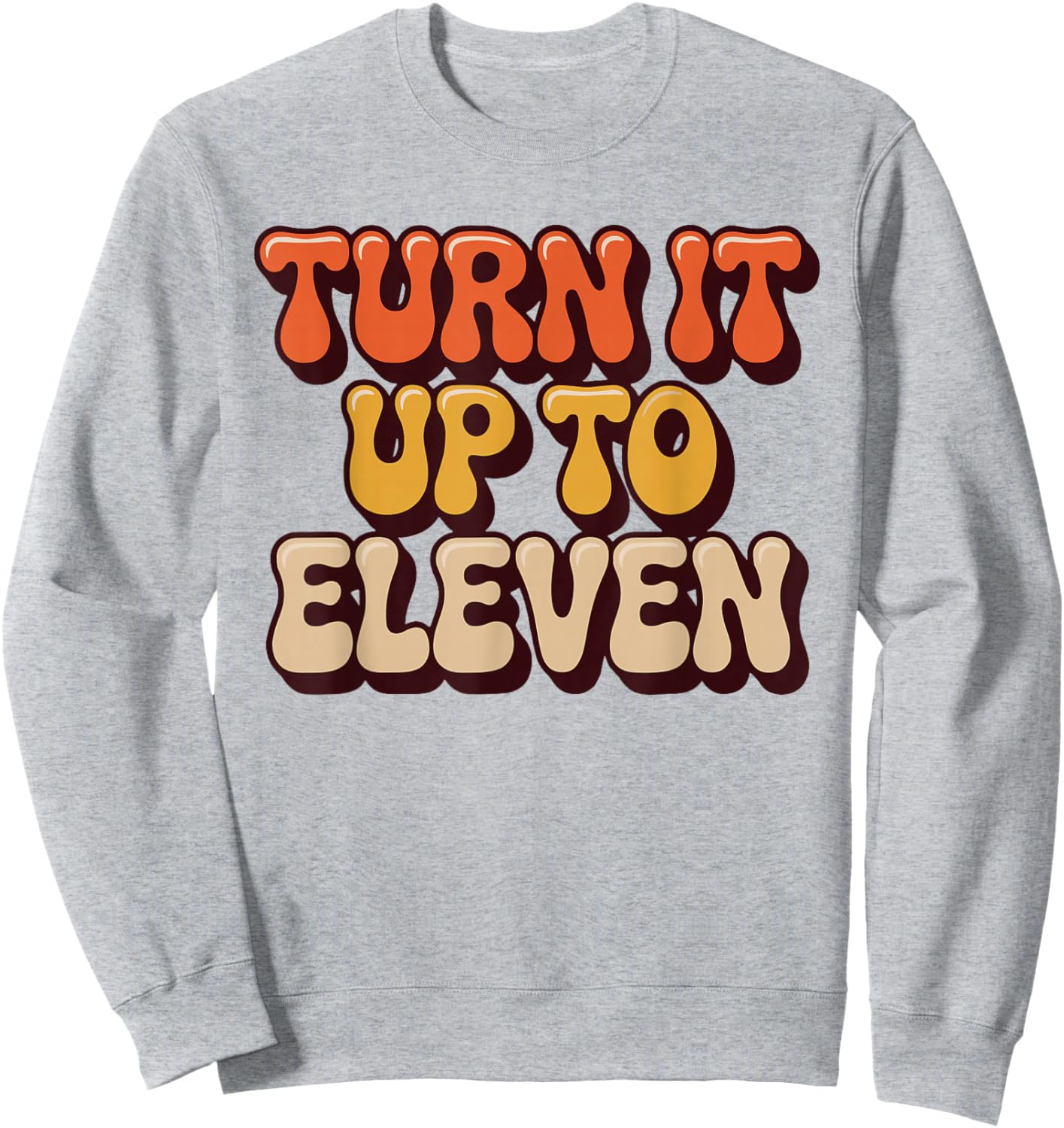 Turn It Up to Eleven Vintage Look Sweatshirt - Sweatshirt | Ash