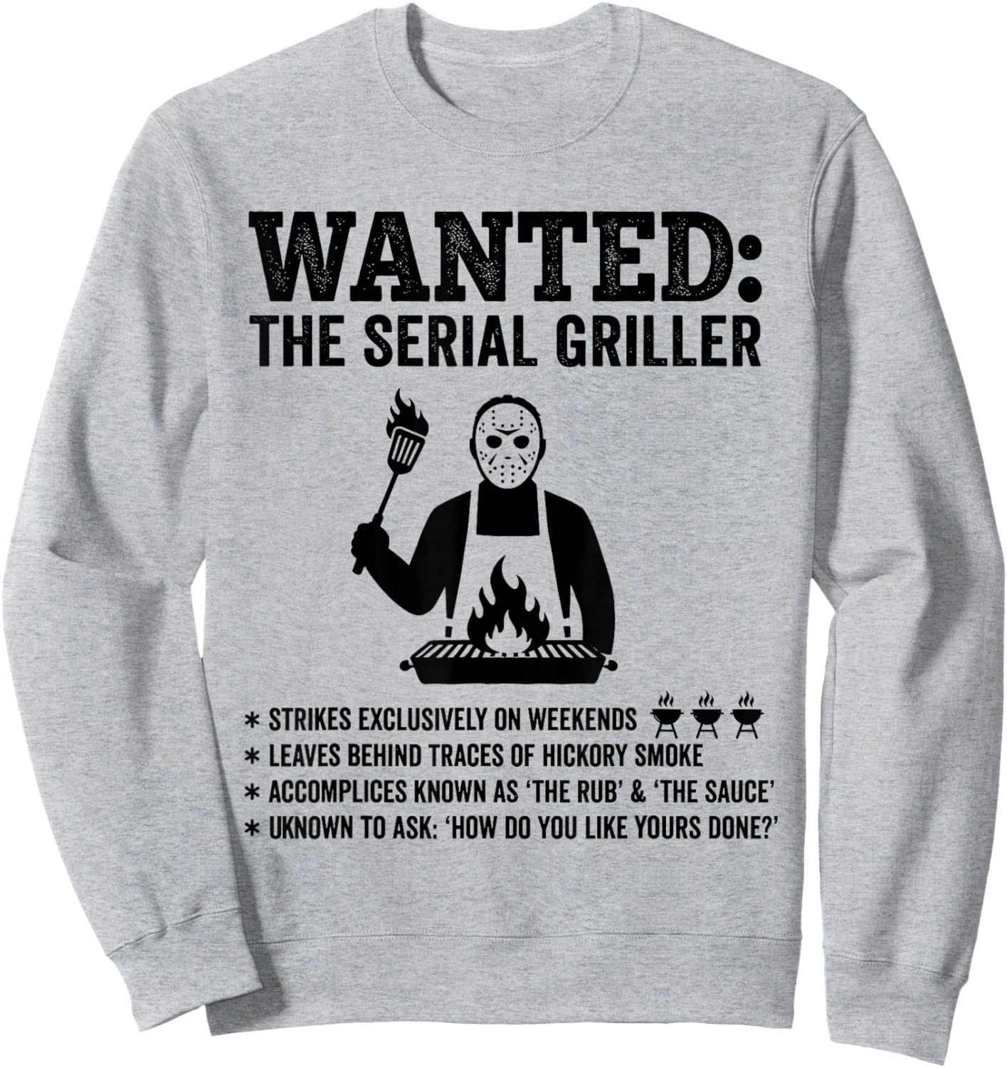 Funny Wanted the Serial Griller Barbecue Pitmaster Grill BBQ Sweatshirt - Sweatshirt | Ash