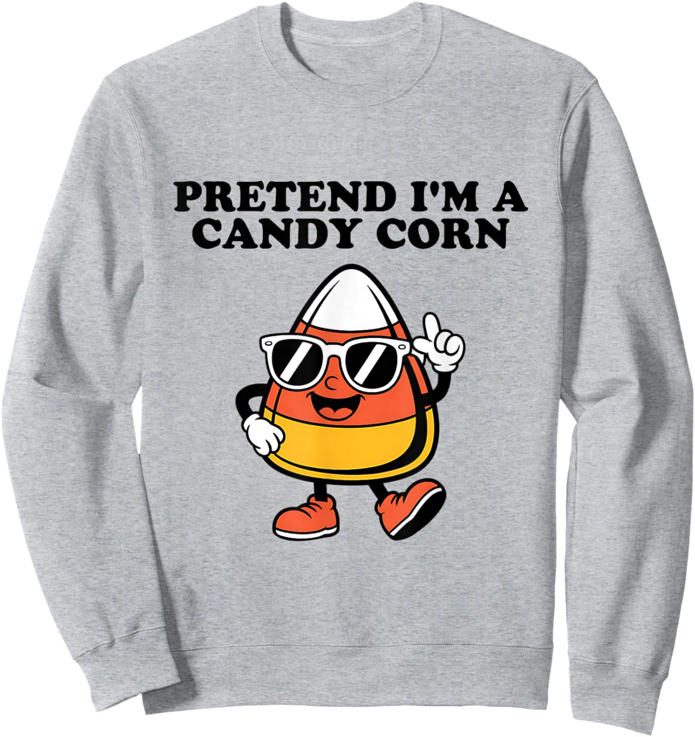 Pretend I'm A Candy Corn Easy Halloween Costume Funny Sweatshirt - Sweatshirt | Ash