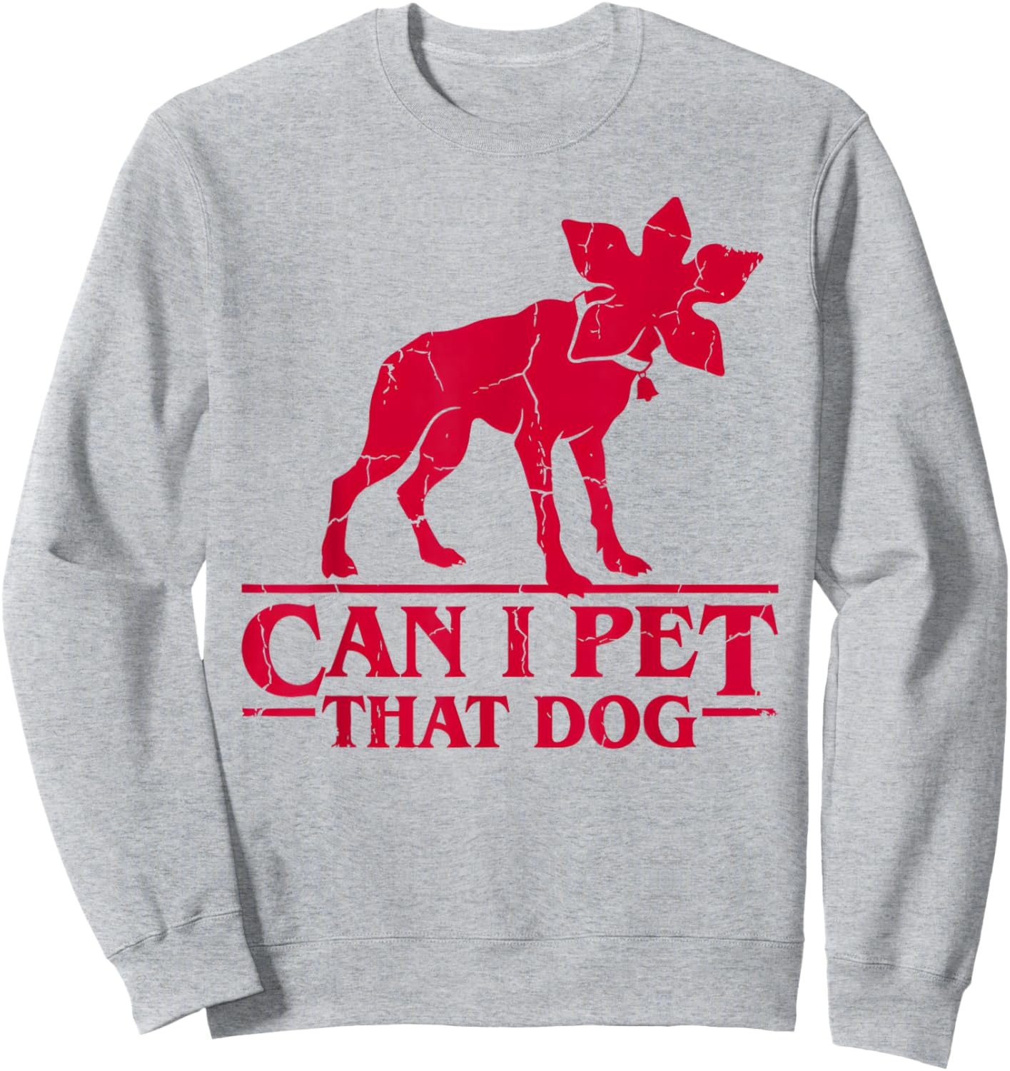 Can I Pet That Dog Demodog Stranger Meme Funny Dog Lover Sweatshirt - Sweatshirt | Ash