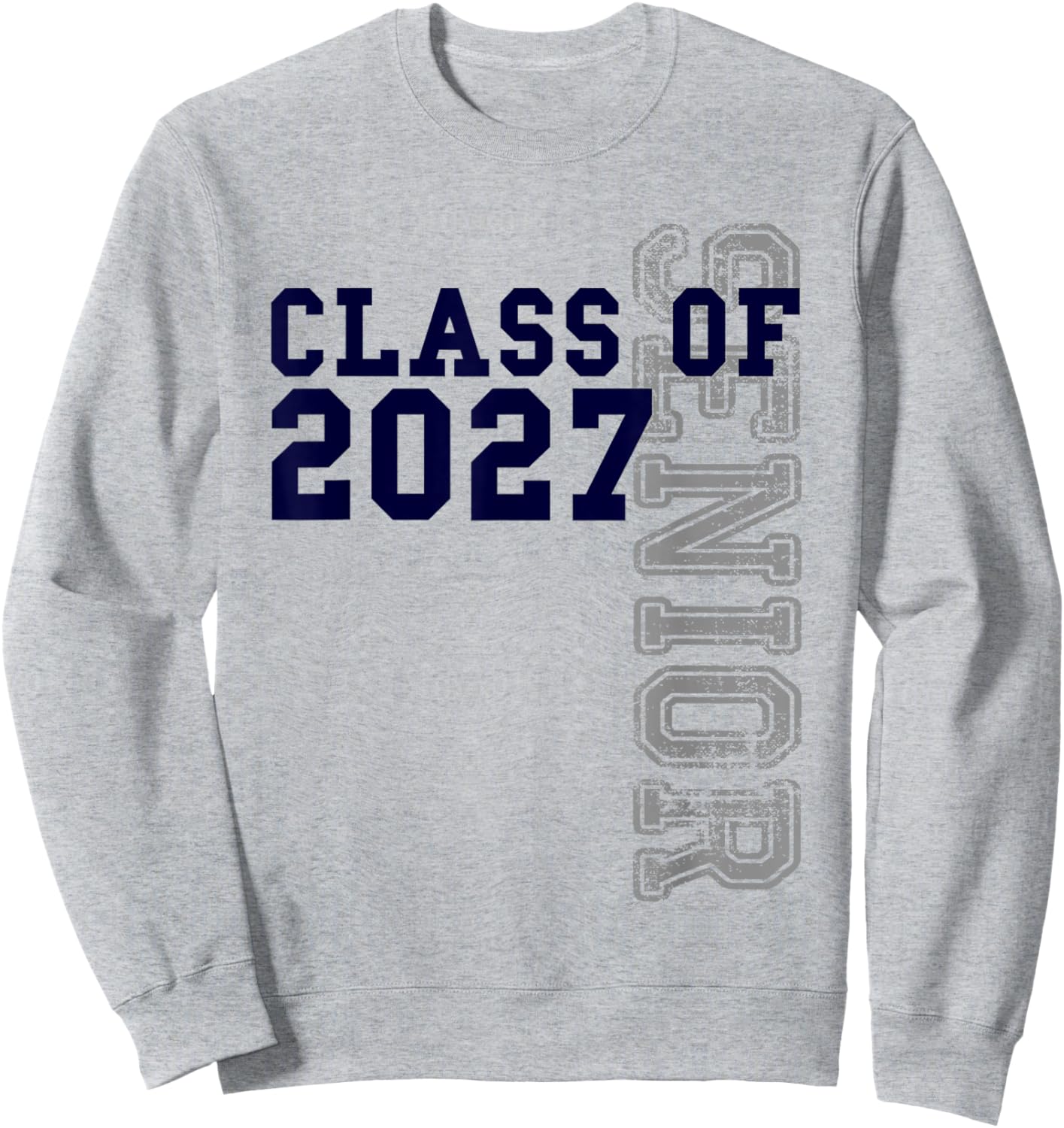 Senior Class of 2027 - Graduation Year High School & College Sweatshirt - Sweatshirt | Ash