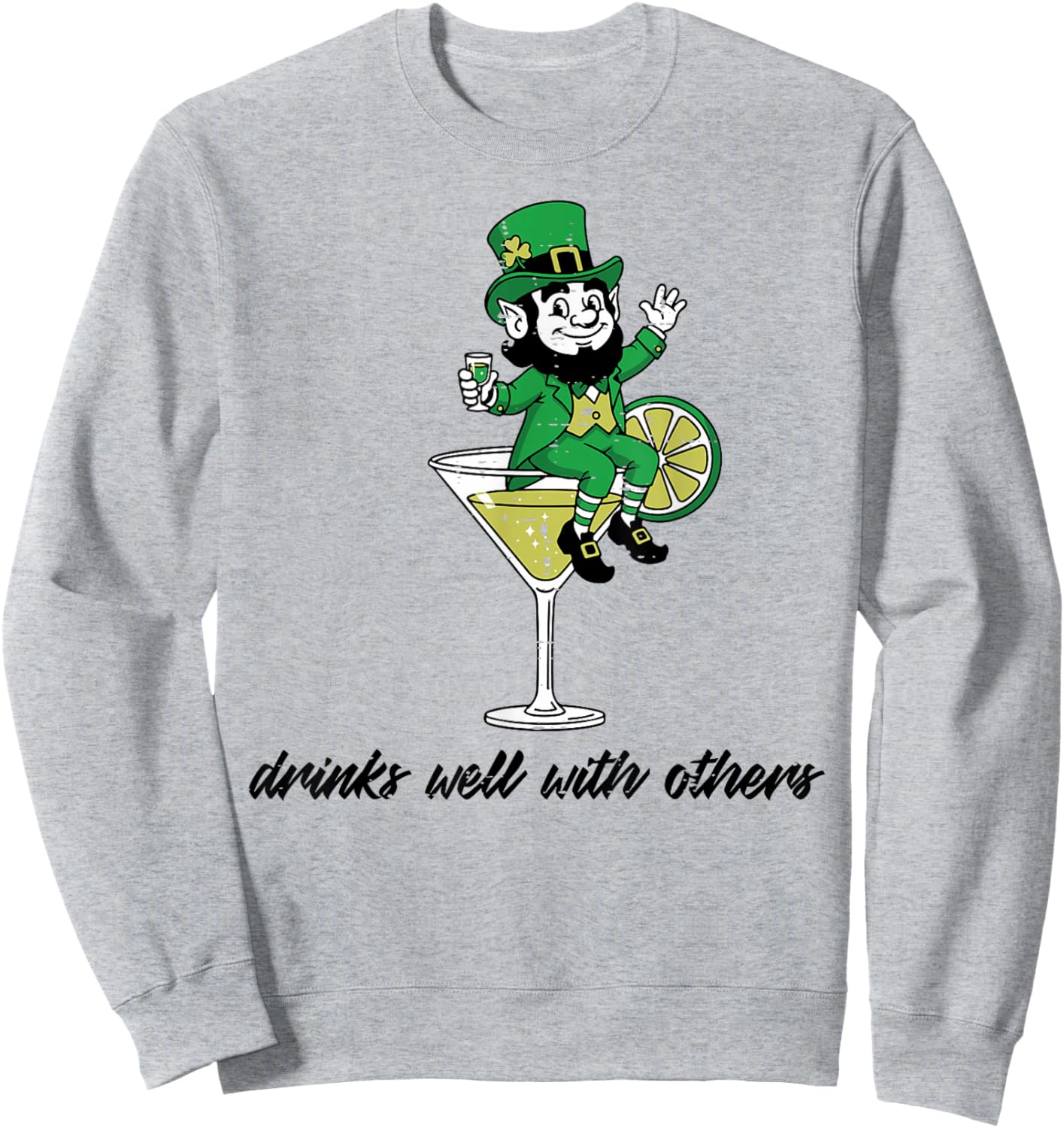 St Patricks Day Leprechaun Drinks Well with Others Men Women Sweatshirt - Sweatshirt | Ash