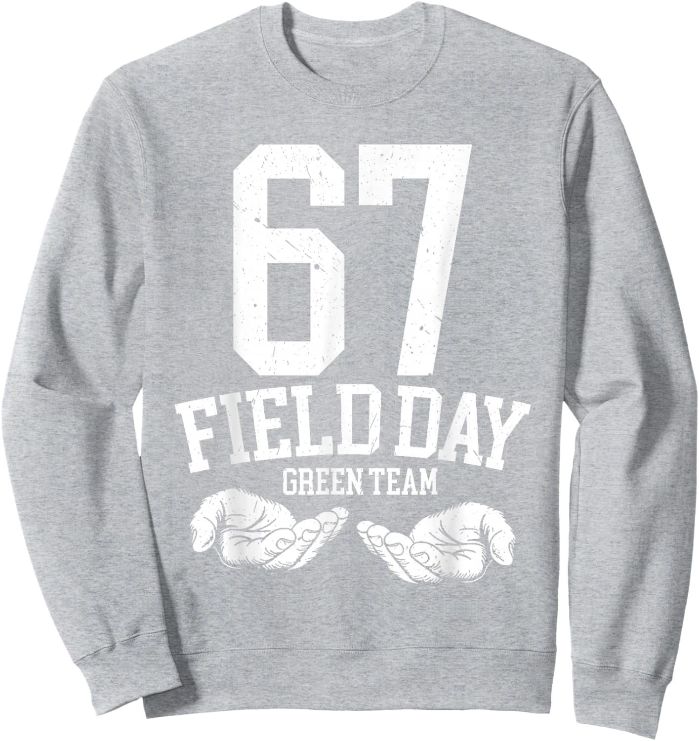 67 Field Day Green Team Six Seven Gen Alpha School Sweatshirt - Sweatshirt | Ash