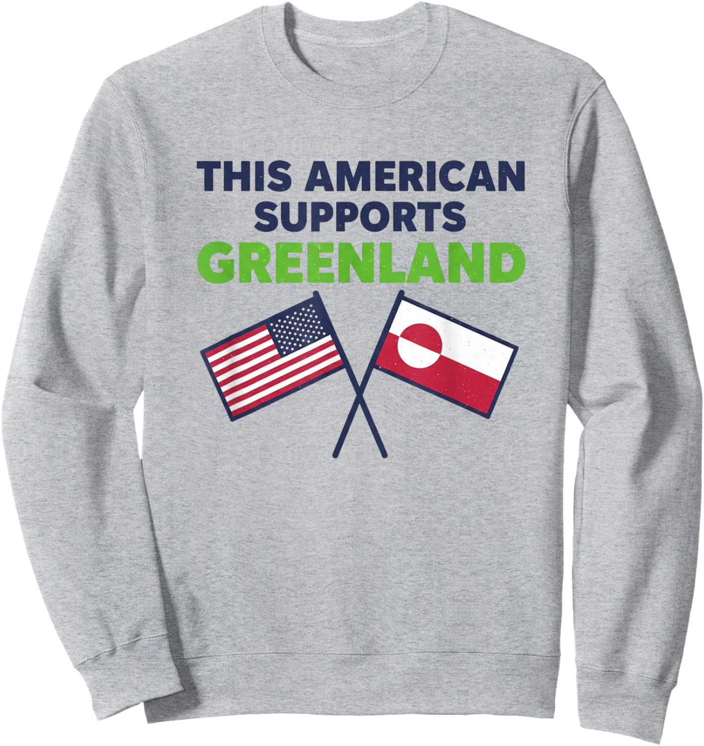 This American Supports Greenland Sweatshirt - Sweatshirt | Ash