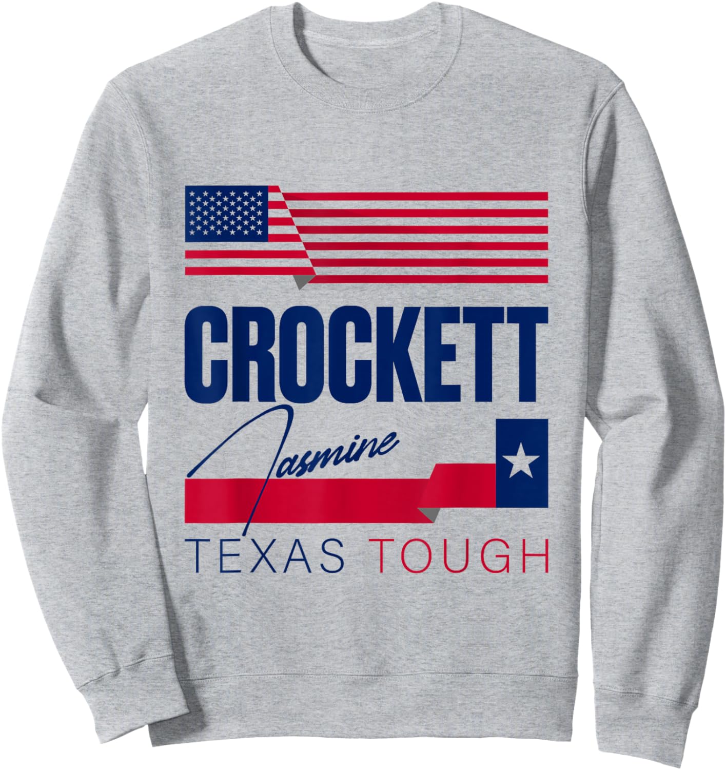 Jasmine Crockett Texas Tough 2026 Senate US Senator Sweatshirt - Sweatshirt | Ash