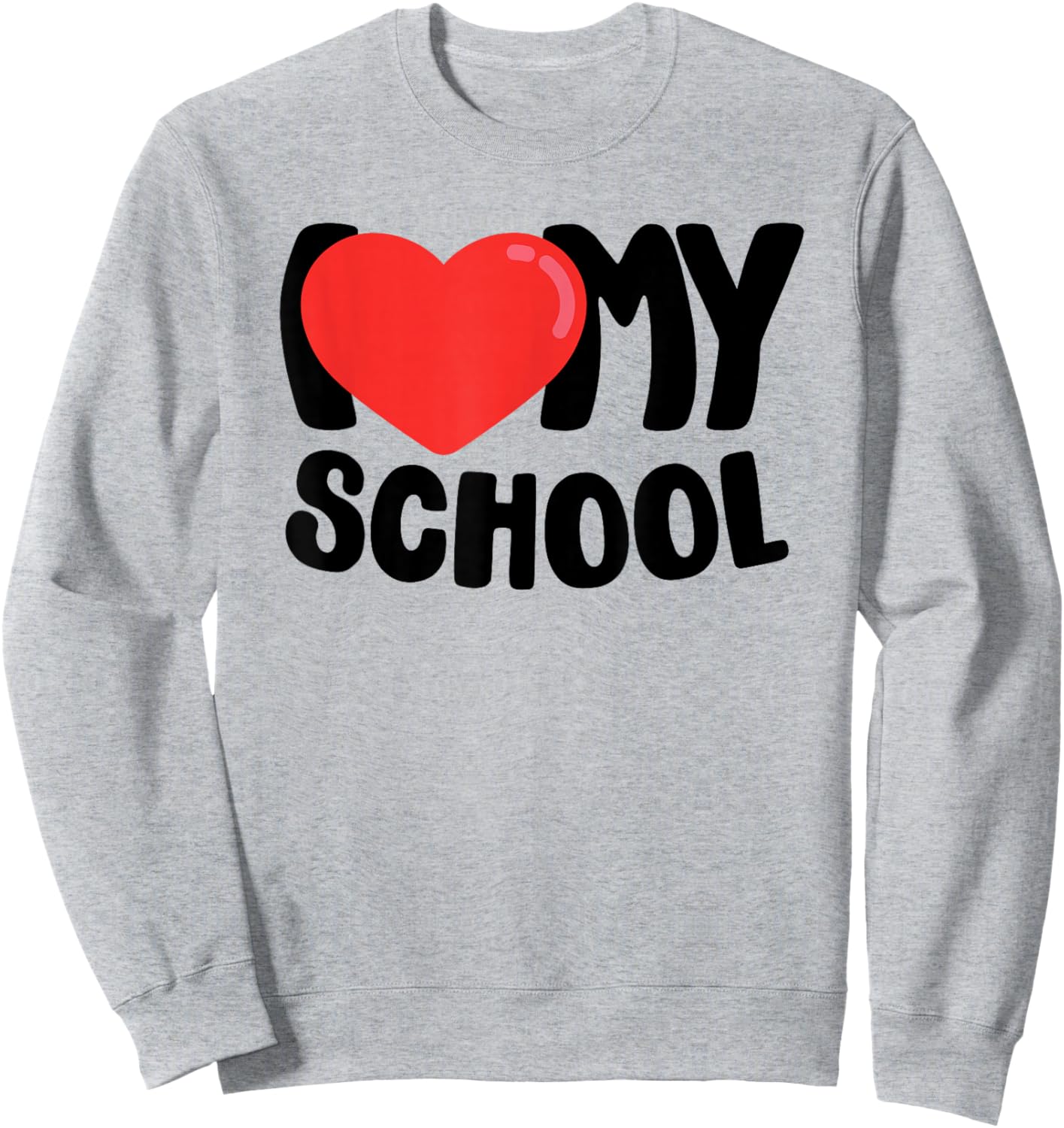 I Love My School Sweatshirt - Sweatshirt | Ash